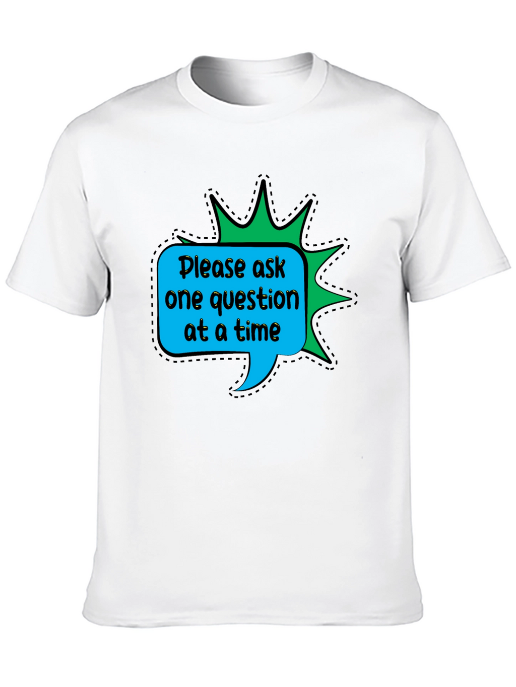 Ask One Question T-Shirt