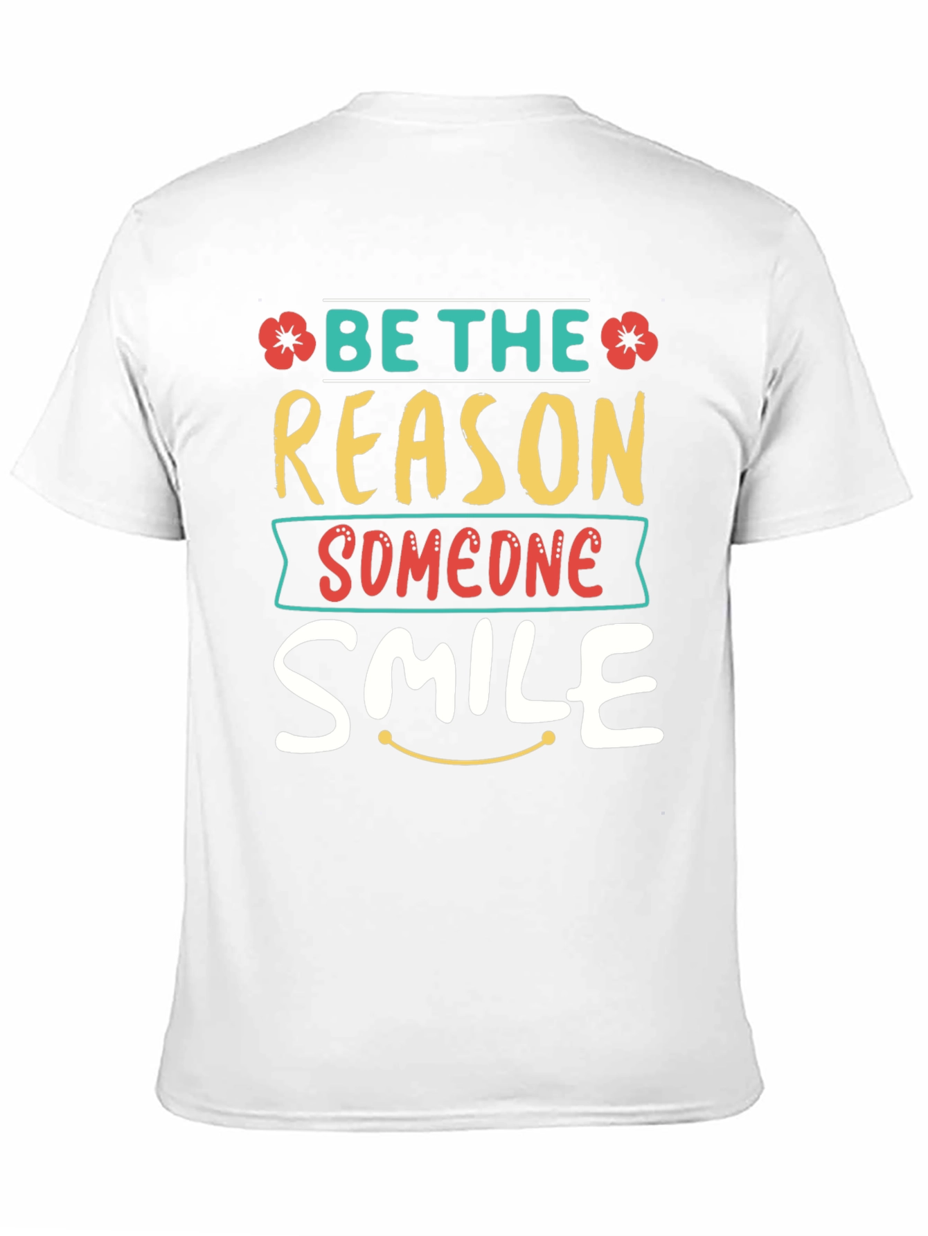 Be The Reason Someone Smile T-Shirt