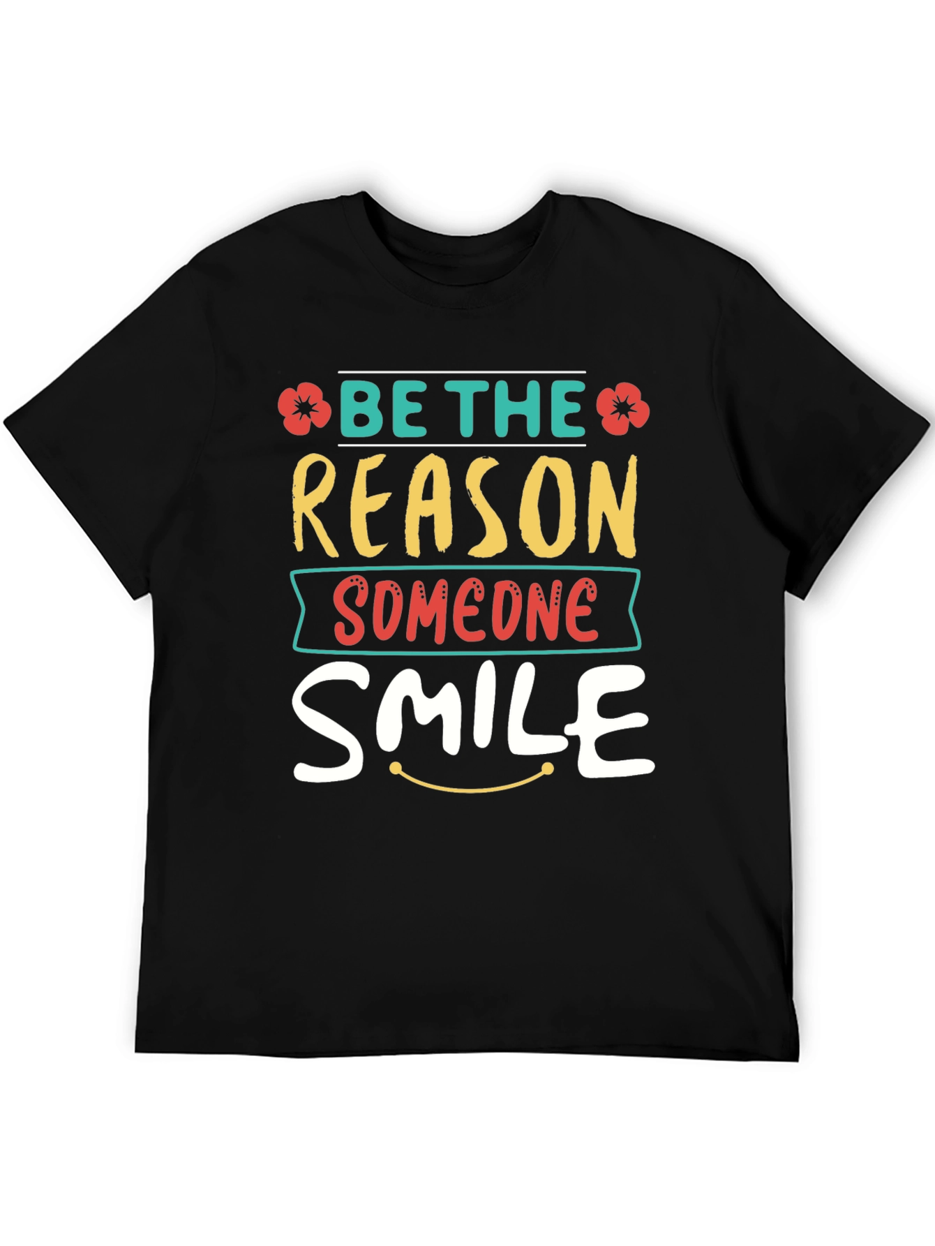 Be The Reason Someone Smile T-Shirt