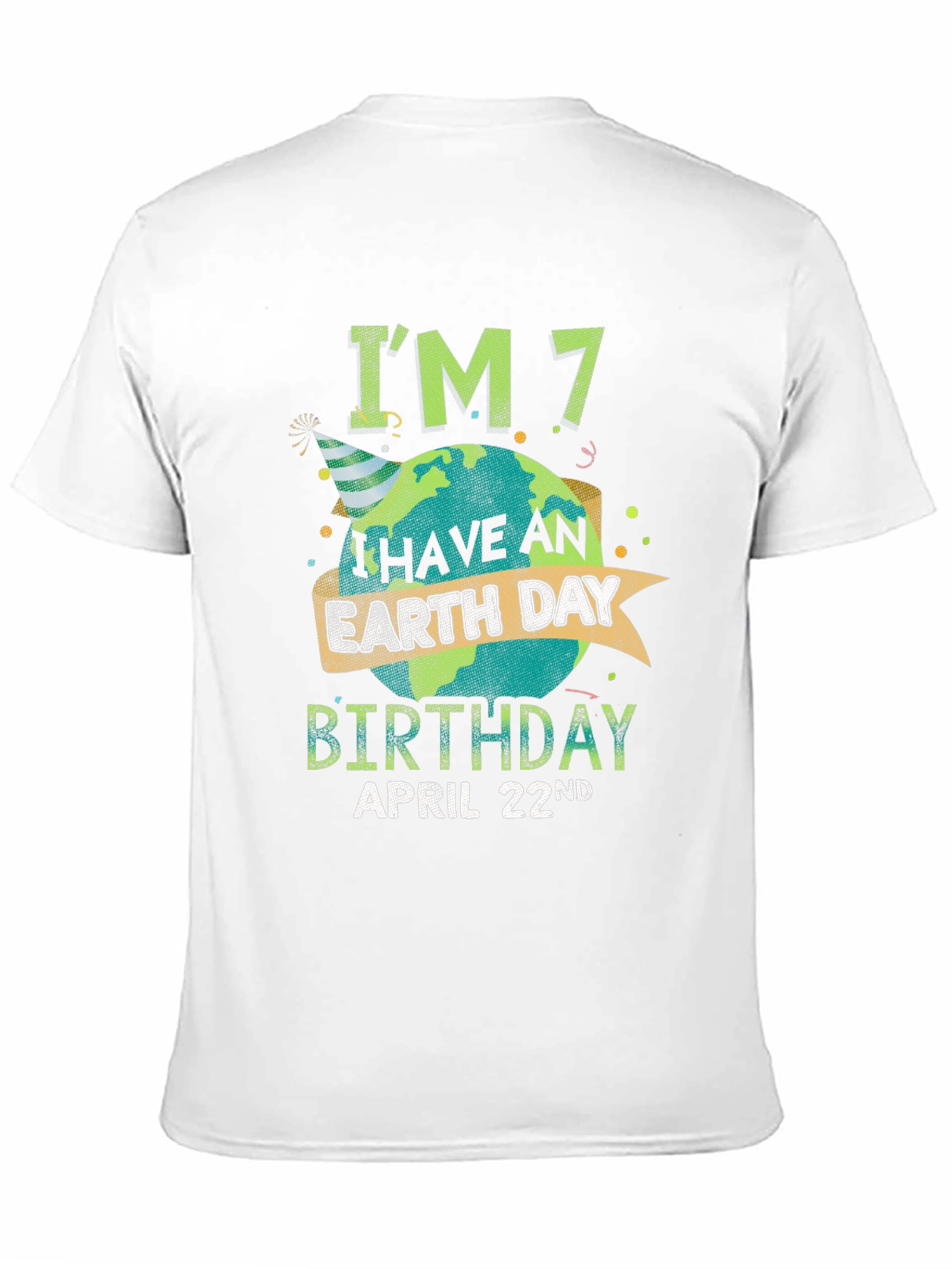 Earth Day Birthday T-Shirt - April 22nd - Im 7