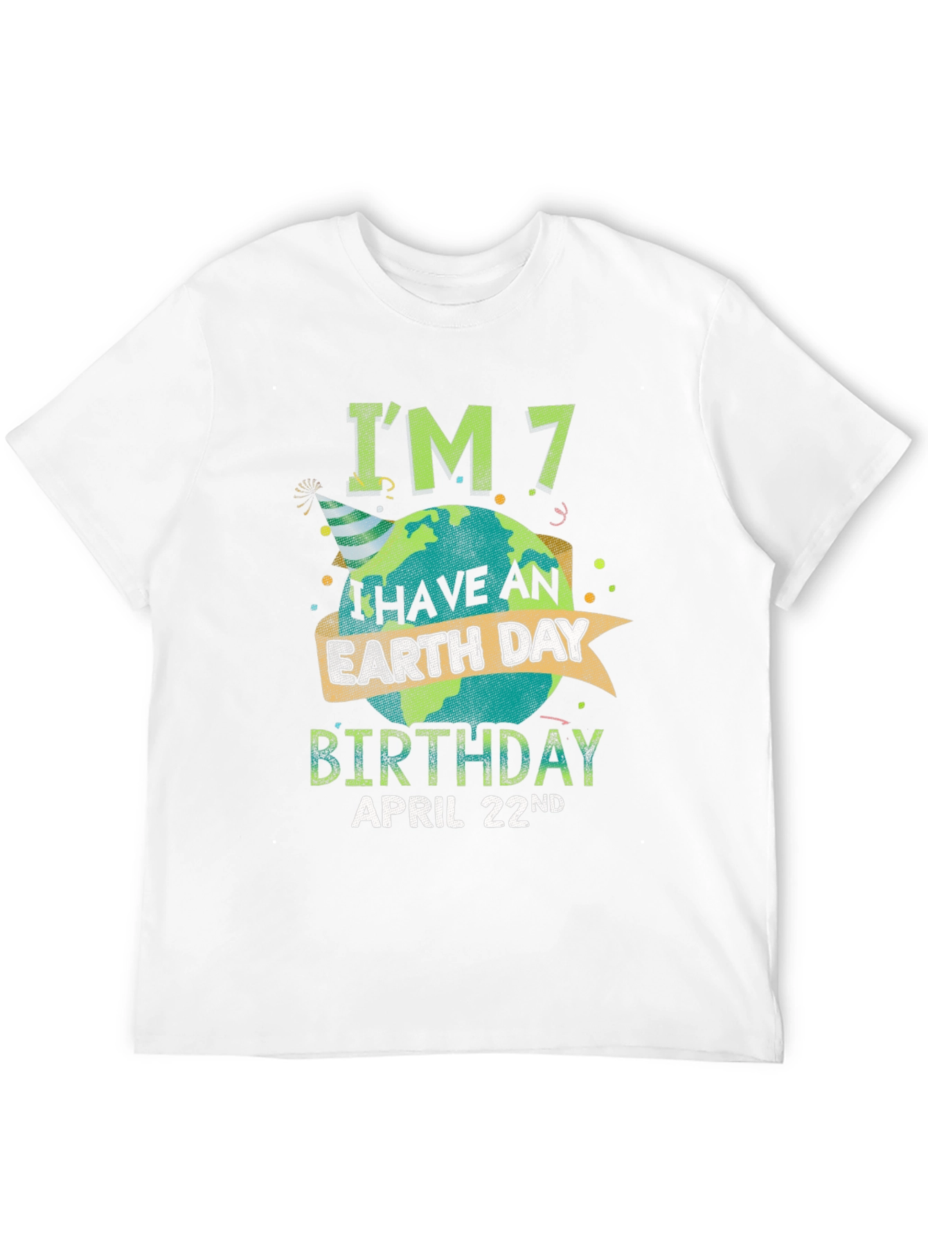 Earth Day Birthday T-Shirt - April 22nd - Im 7