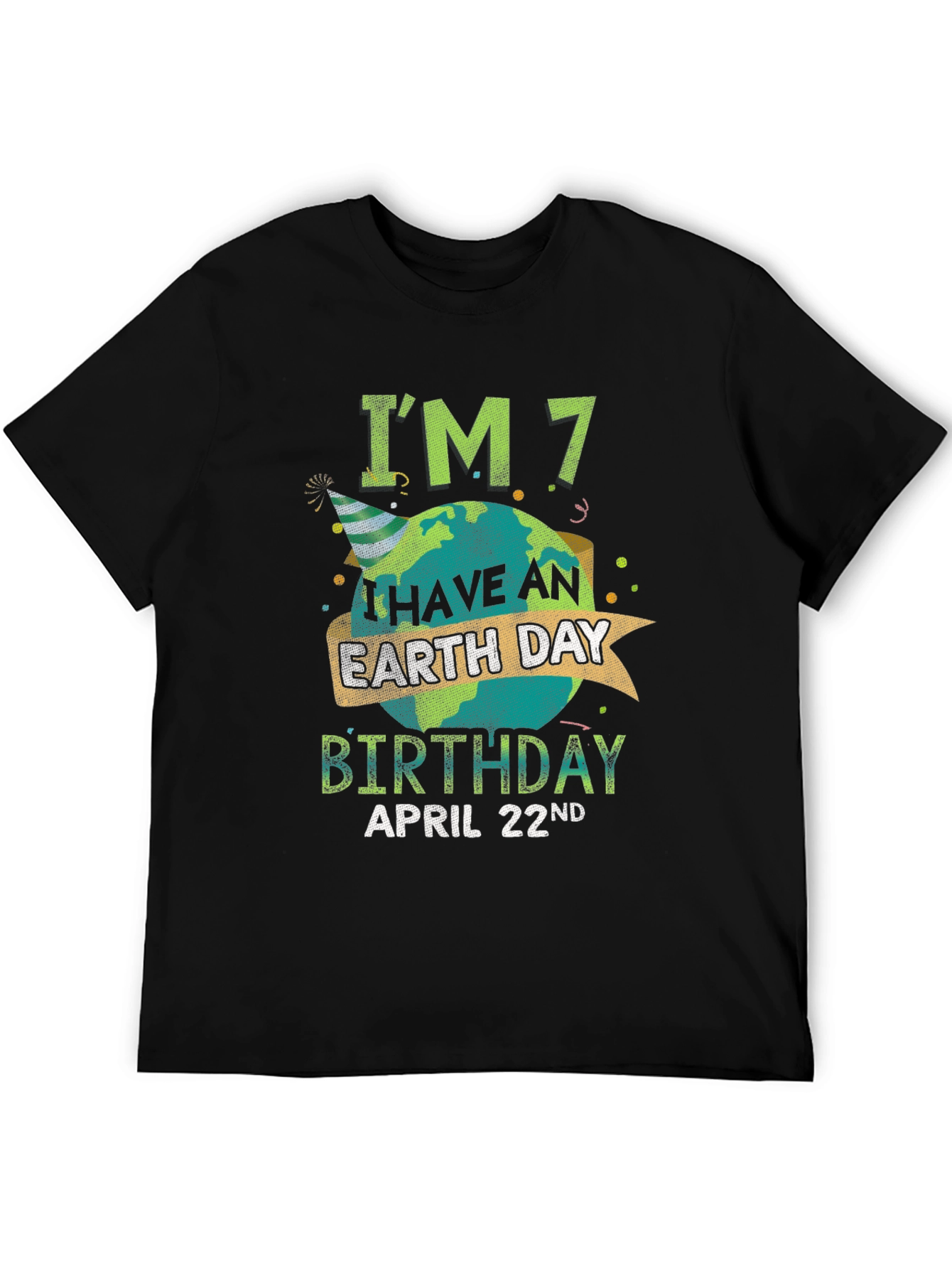 Earth Day Birthday T-Shirt - April 22nd - Im 7