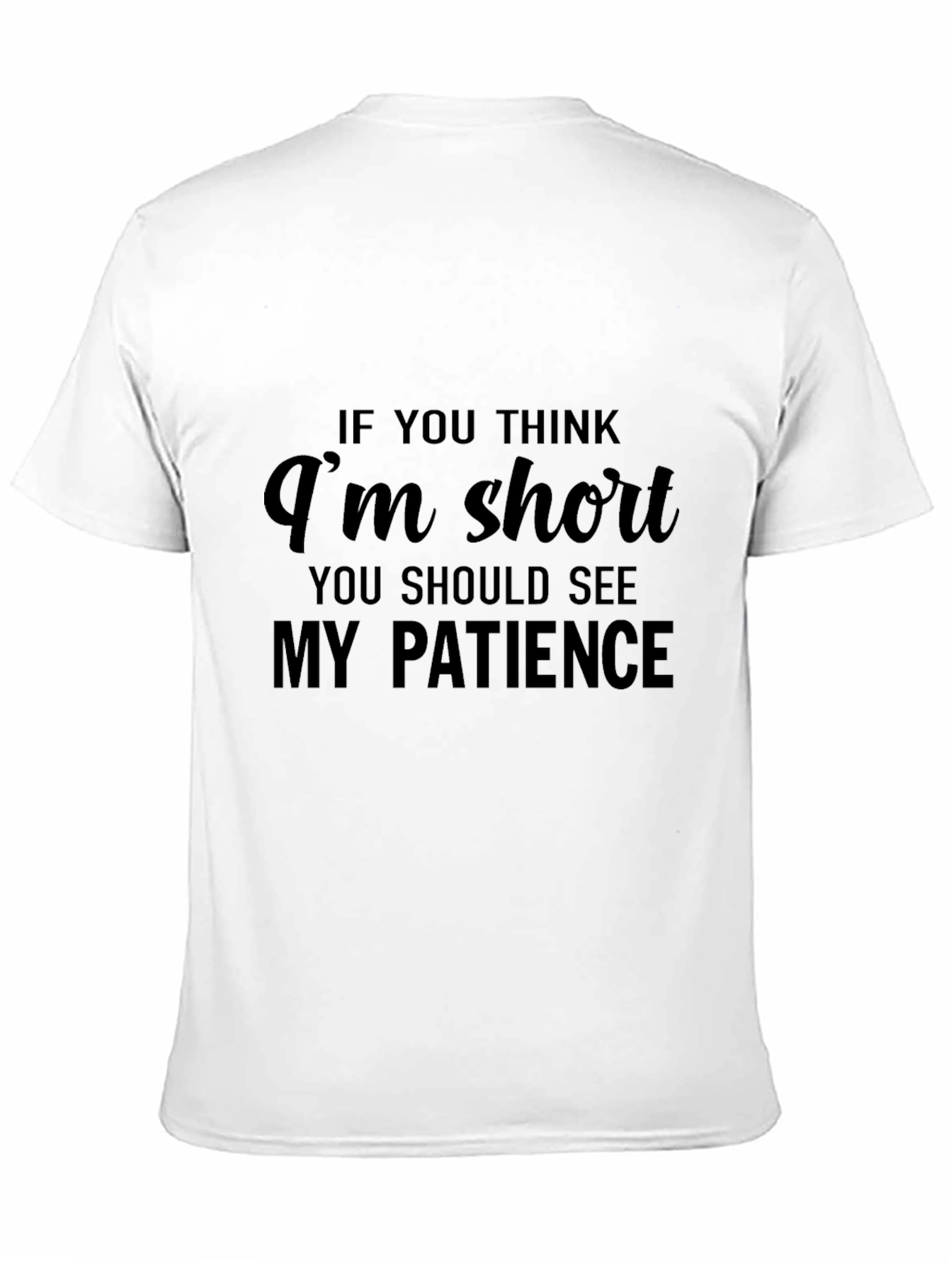 Funny Graphic T-Shirt - Short with No Patience