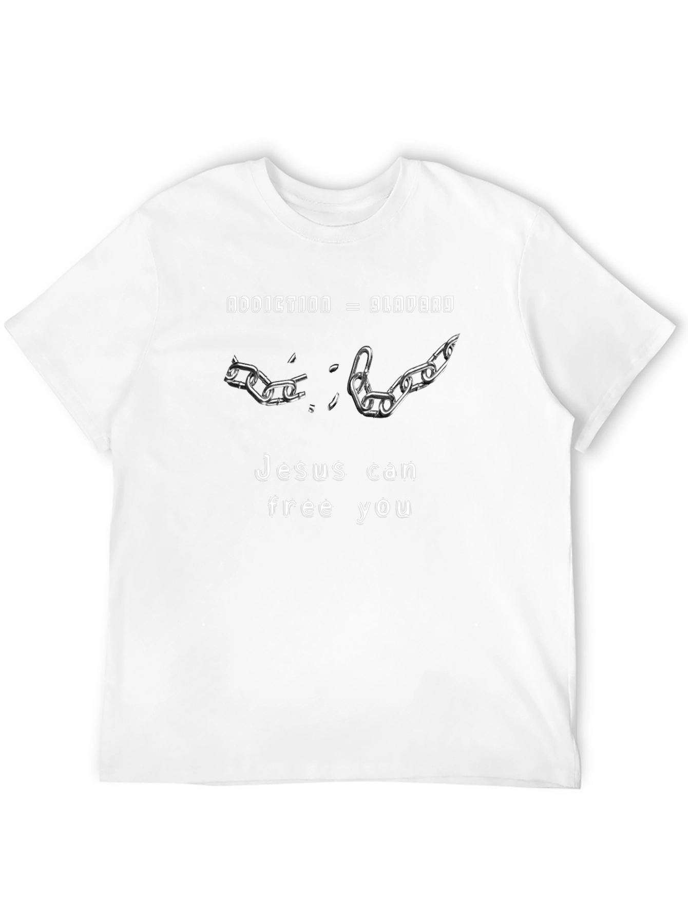 Addiction T-Shirt: Jesus Can Free You