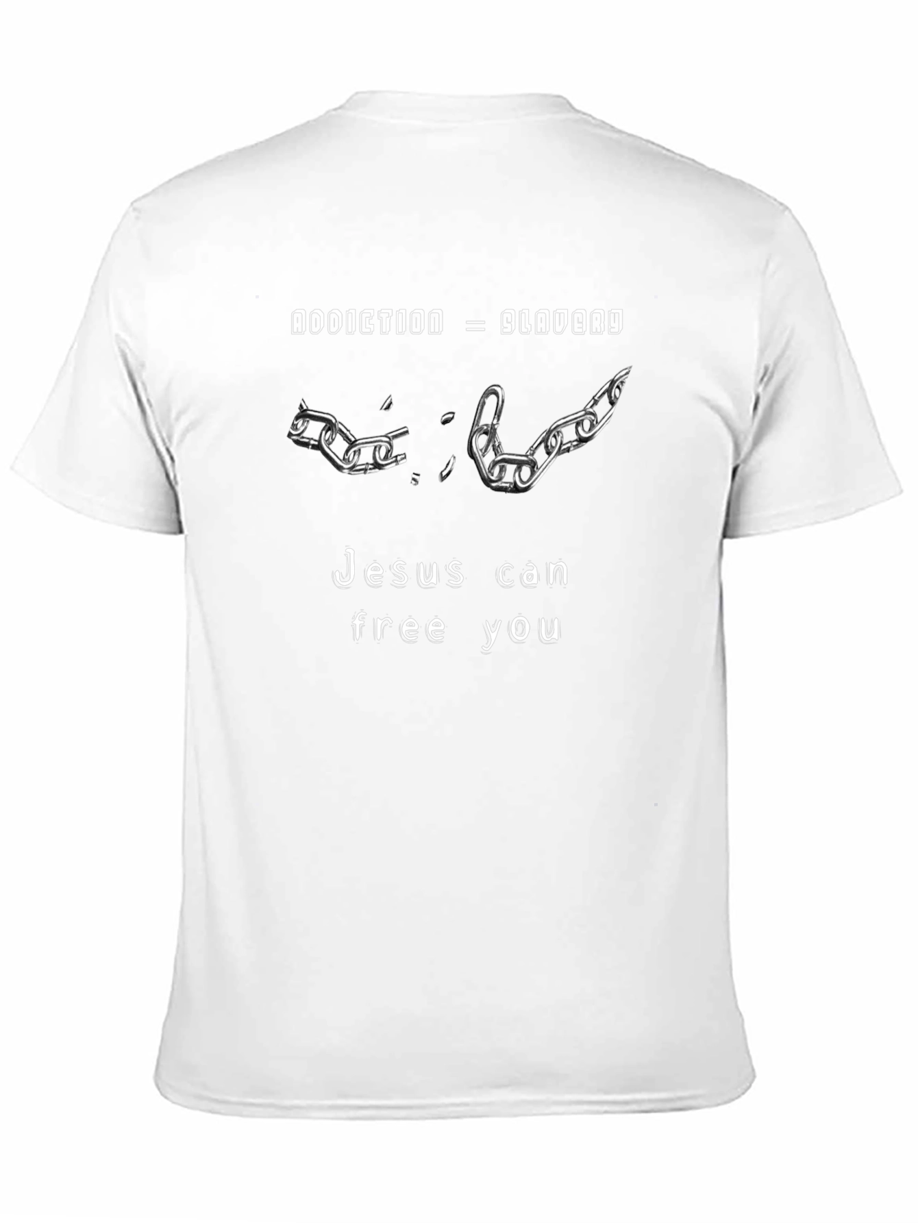 Addiction T-Shirt: Jesus Can Free You