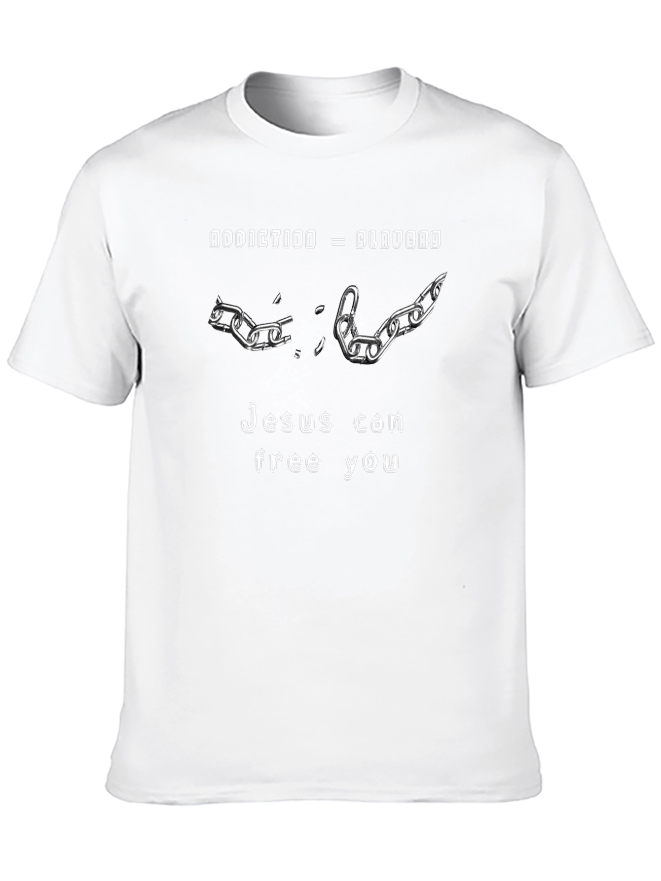 Addiction T-Shirt: Jesus Can Free You