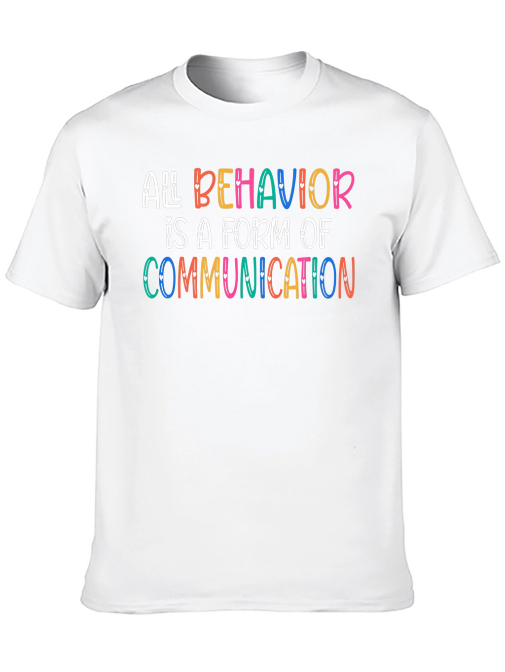 All Behavior is Communication T-Shirt