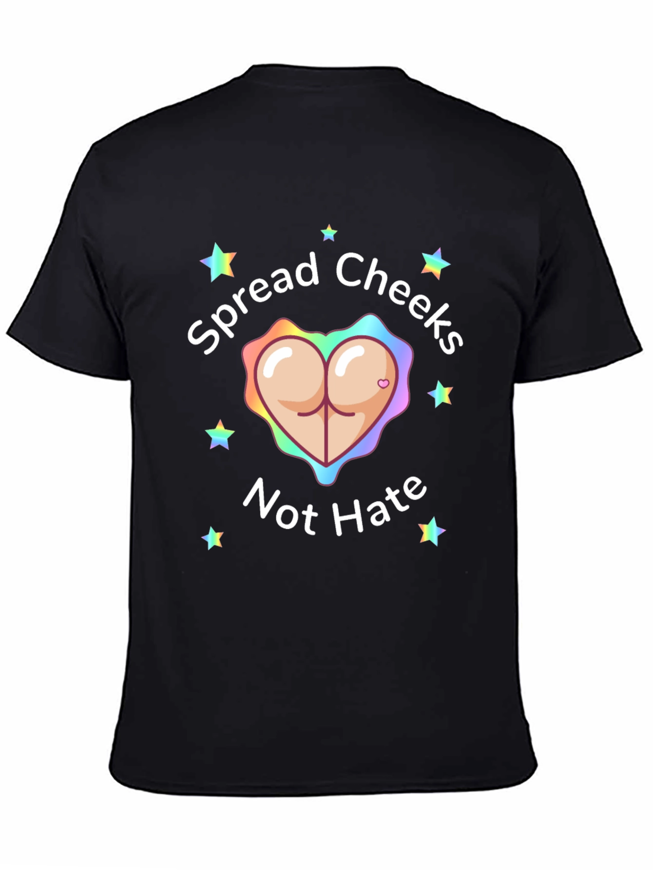 Spread Cheeks Not Hate Graphic Tee