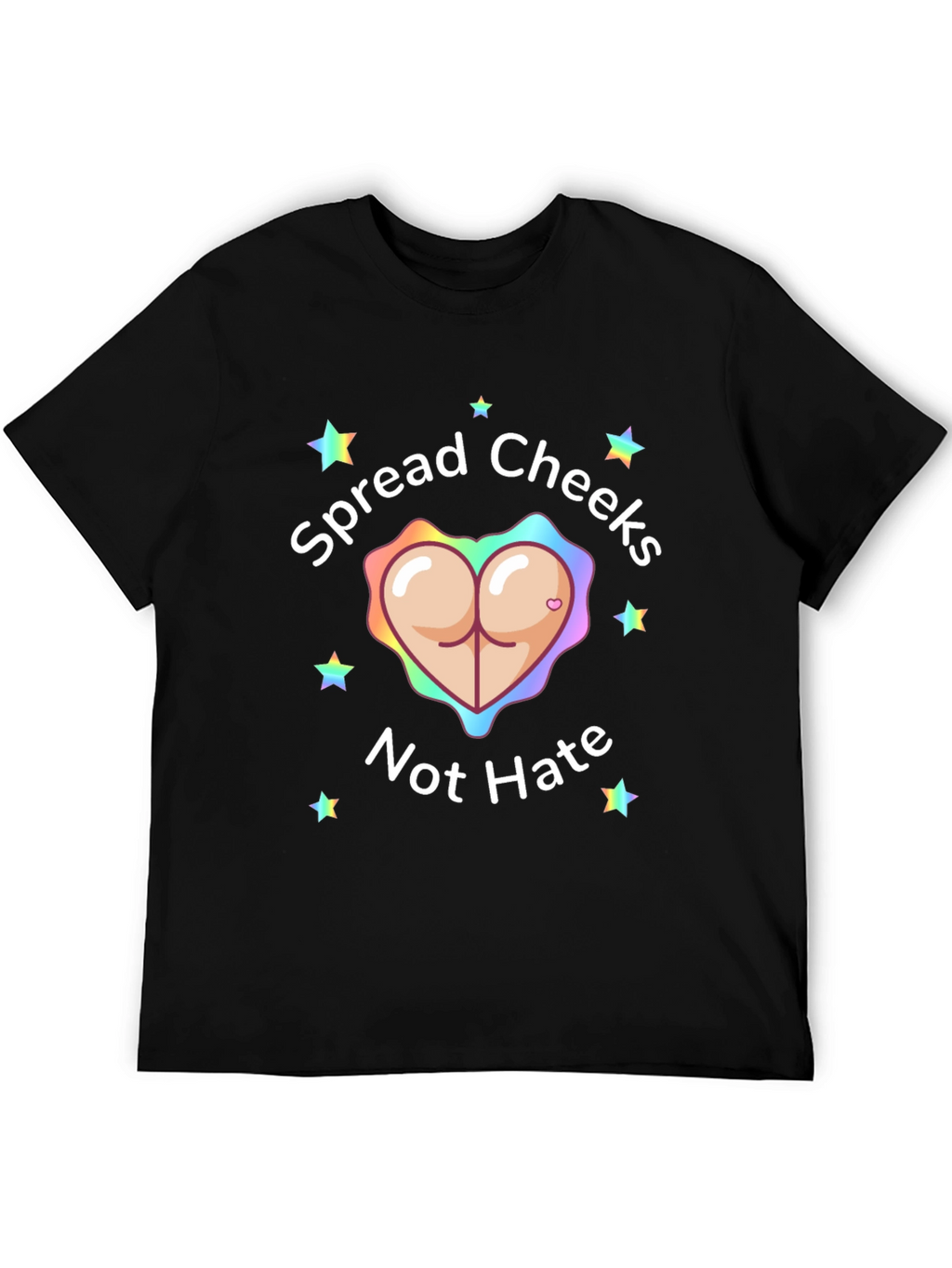 Spread Cheeks Not Hate Graphic Tee