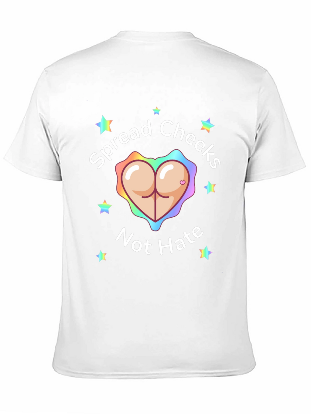 Spread Cheeks Not Hate Graphic Tee