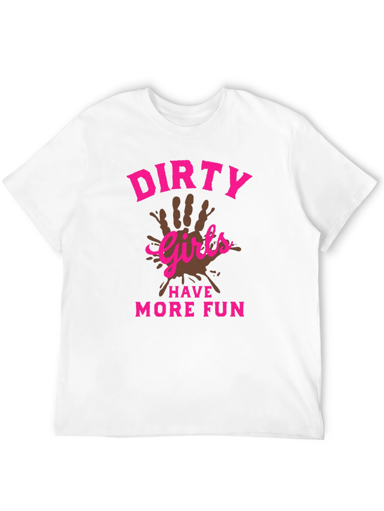 Dirty Girls Have More Fun Black T-Shirt