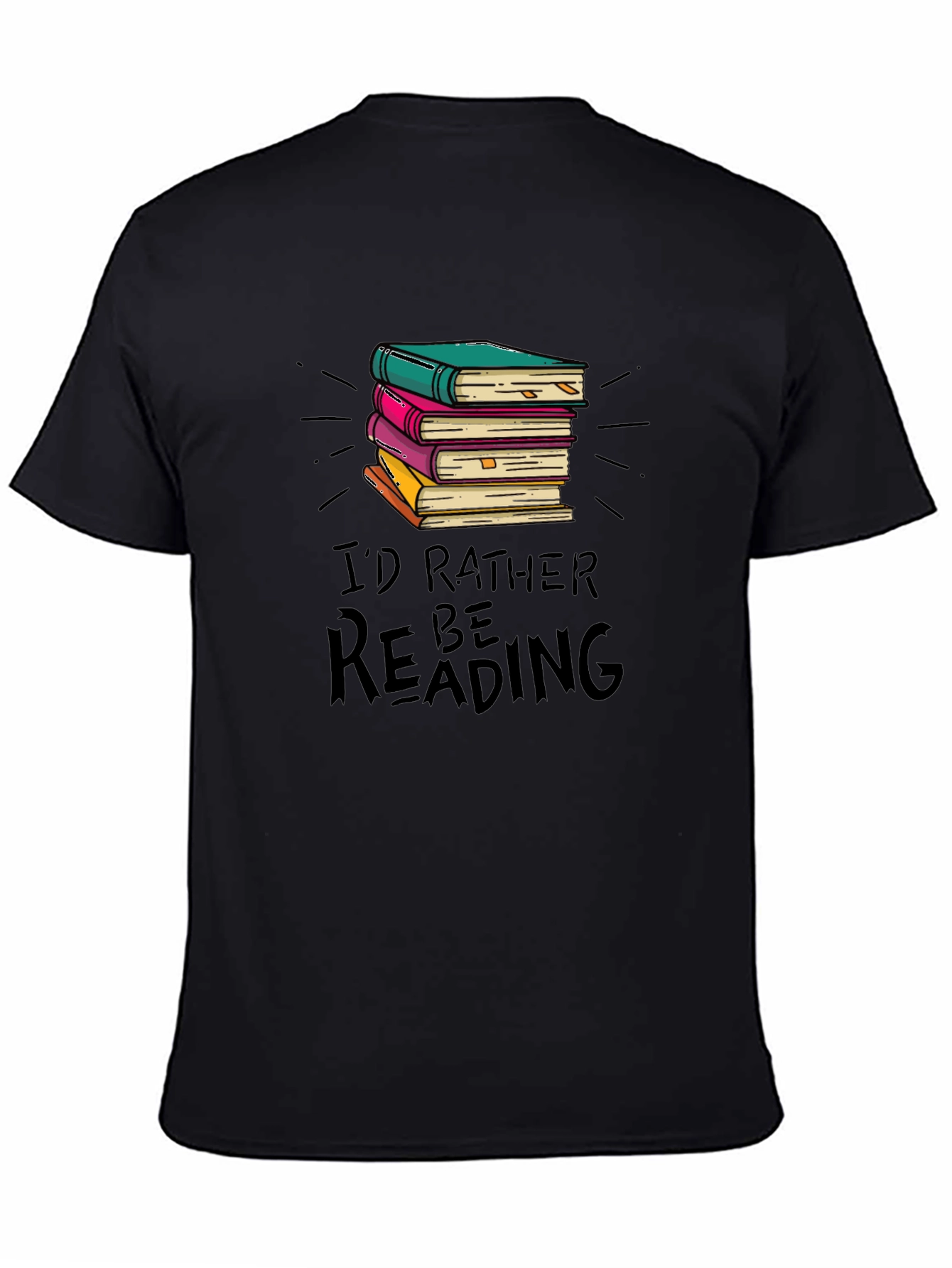 Book Lover Tee: Id Rather Be Reading T-Shirt