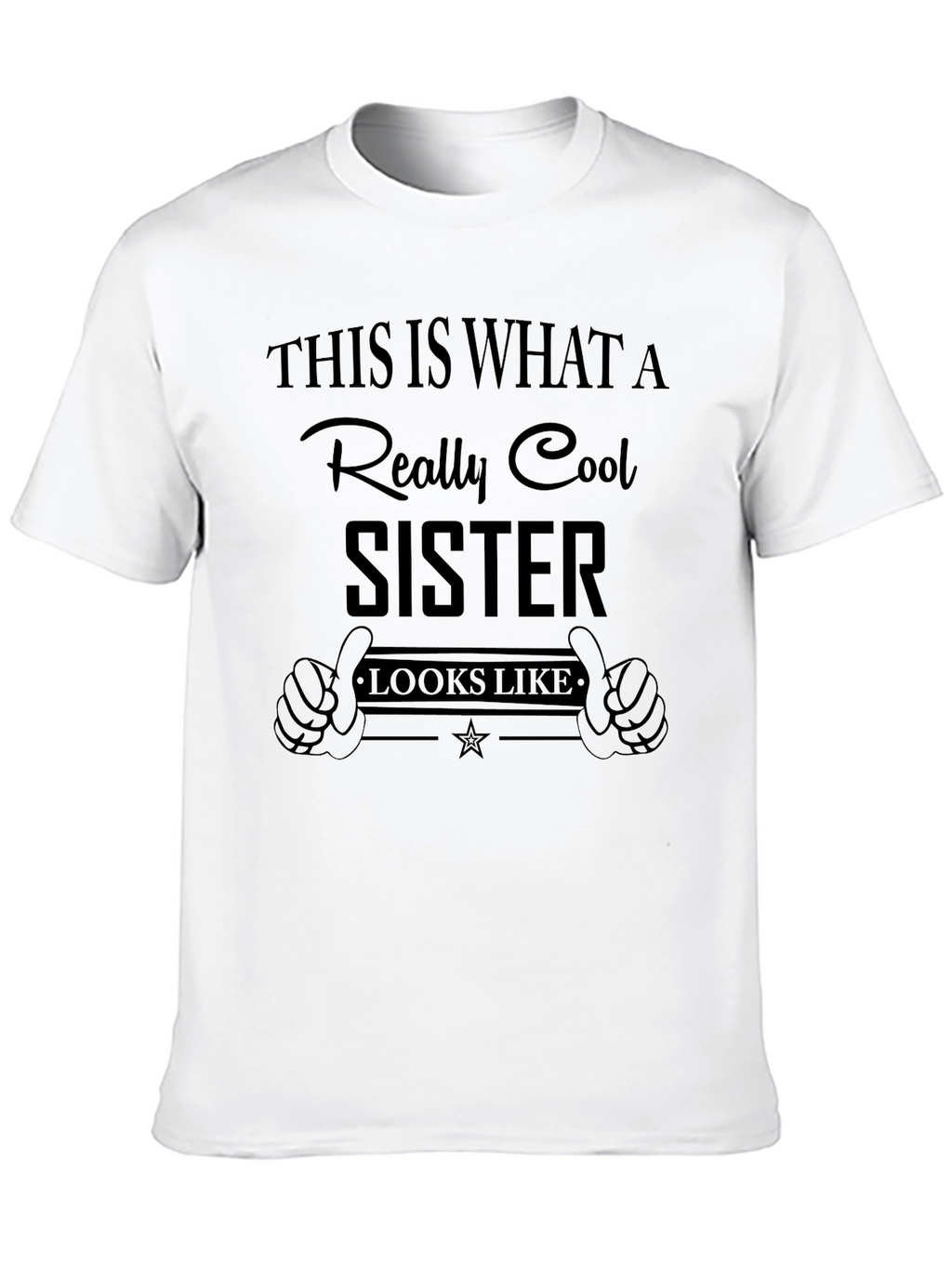 Cool Sister T-Shirt - Novelty Graphic Tee