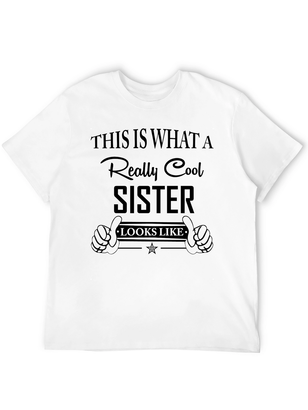 Cool Sister T-Shirt - Novelty Graphic Tee