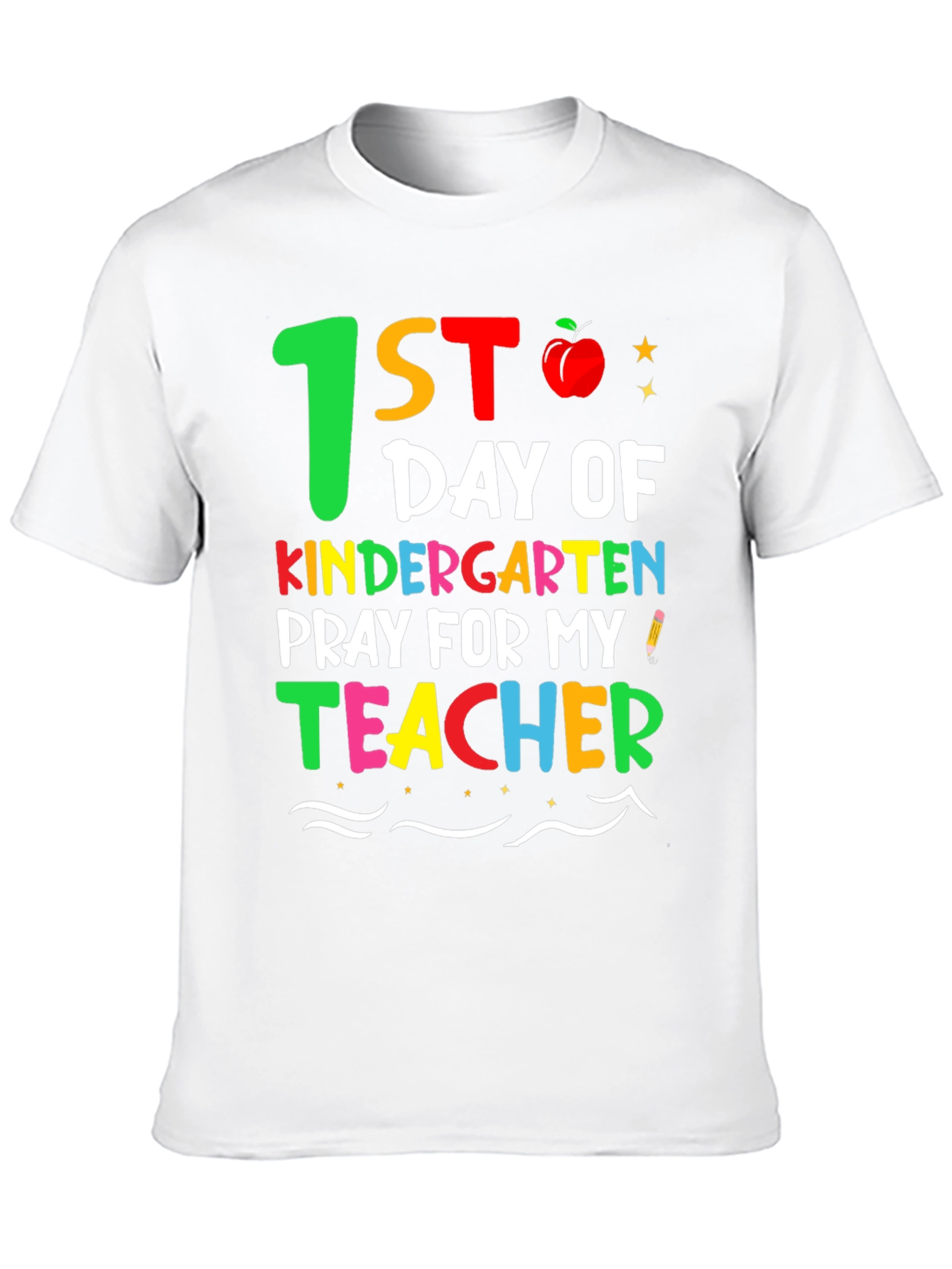 1st Day of Kindergarten Teacher Shirt