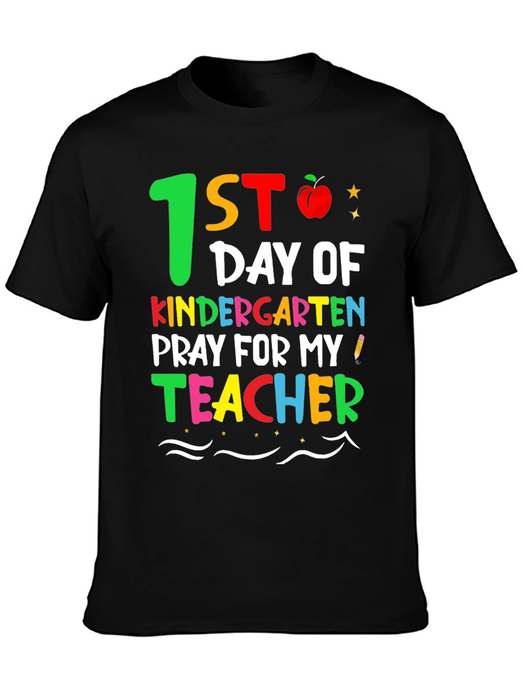 1st Day of Kindergarten Teacher Shirt