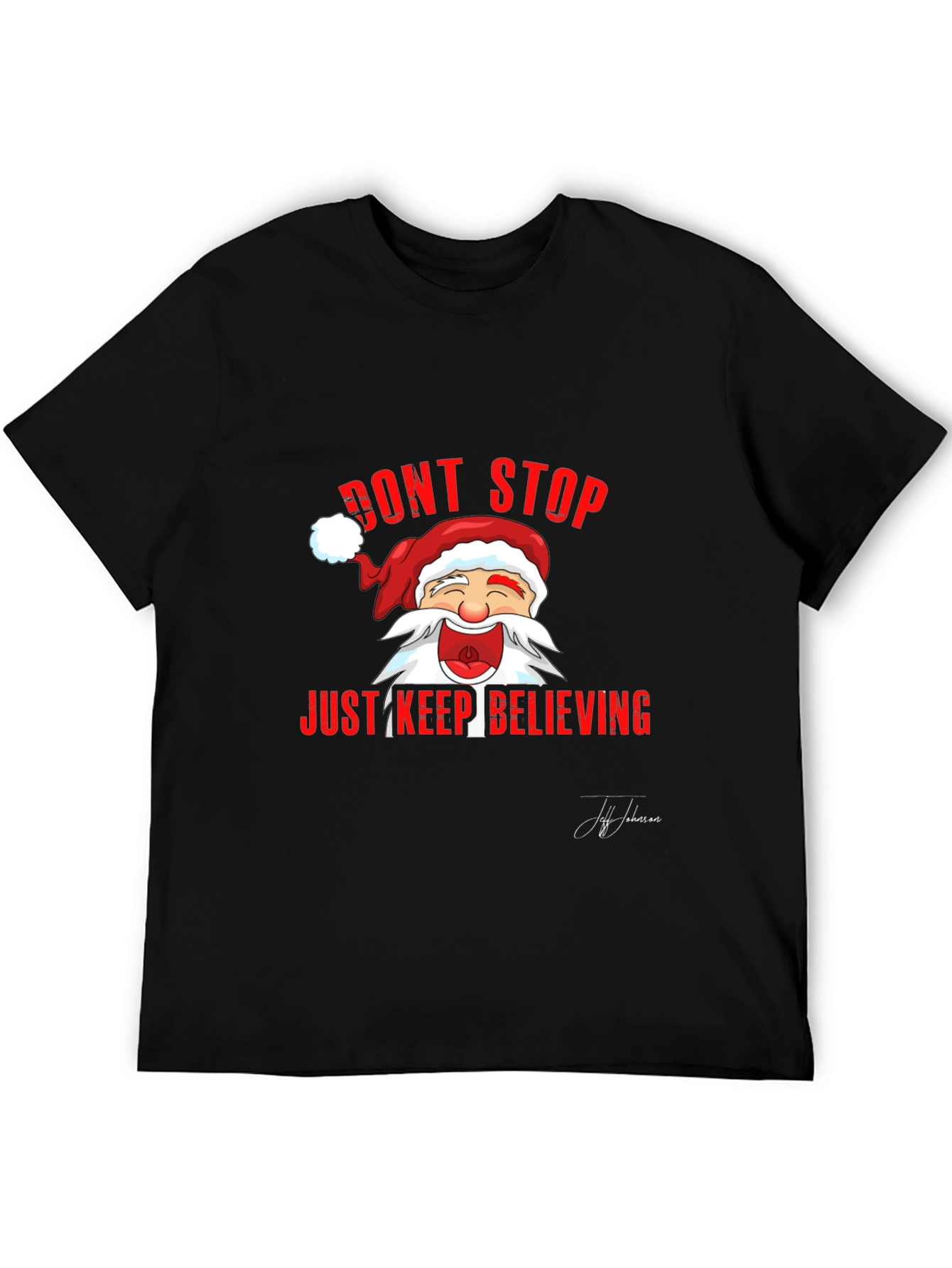 Dont Stop Believing Santa T-Shirt