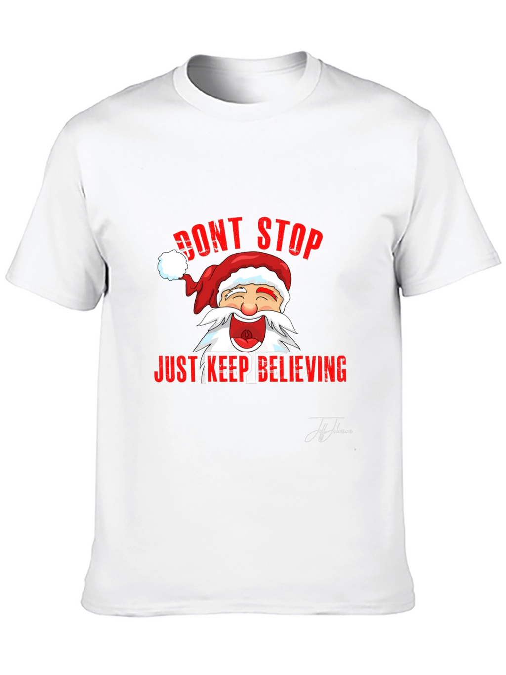 Dont Stop Believing Santa T-Shirt