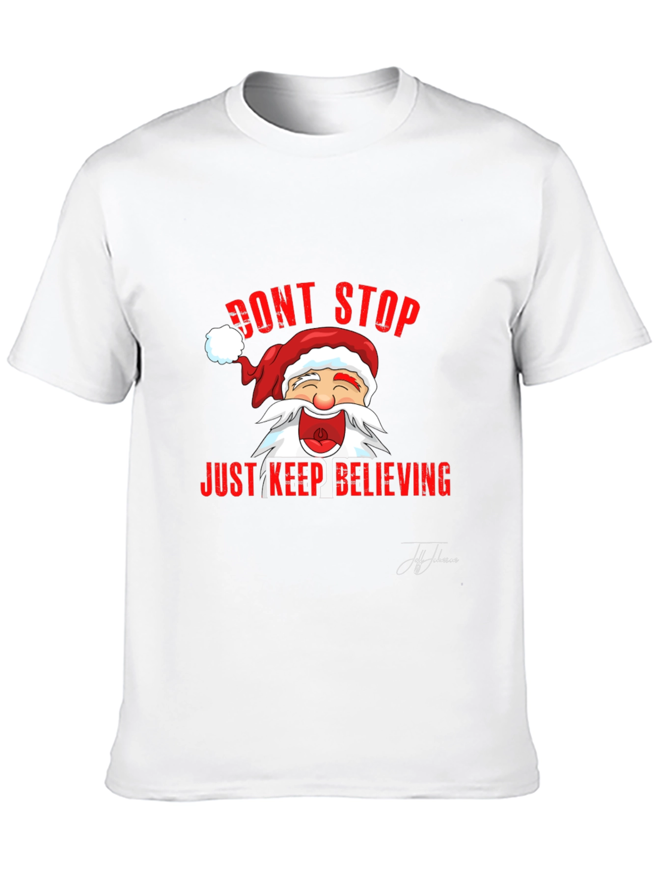 Dont Stop Believing Santa T-Shirt