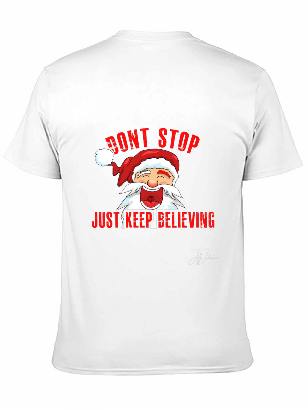 Dont Stop Believing Santa T-Shirt