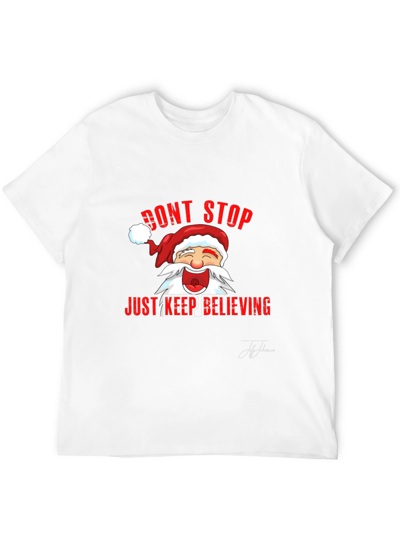 Dont Stop Believing Santa T-Shirt