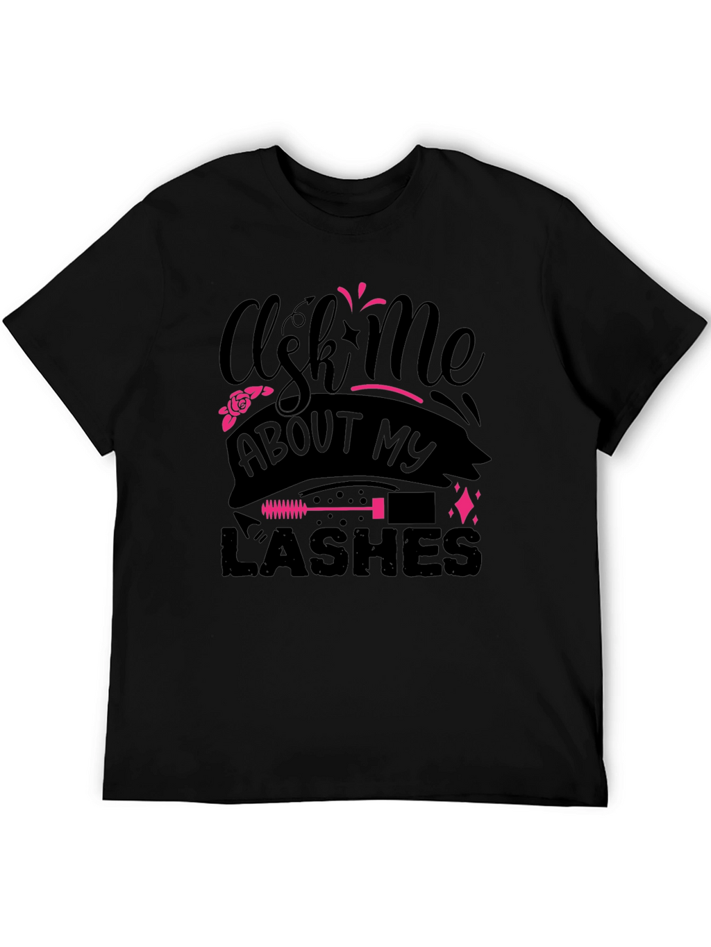 Ask Me About My Lashes Graphic Tee