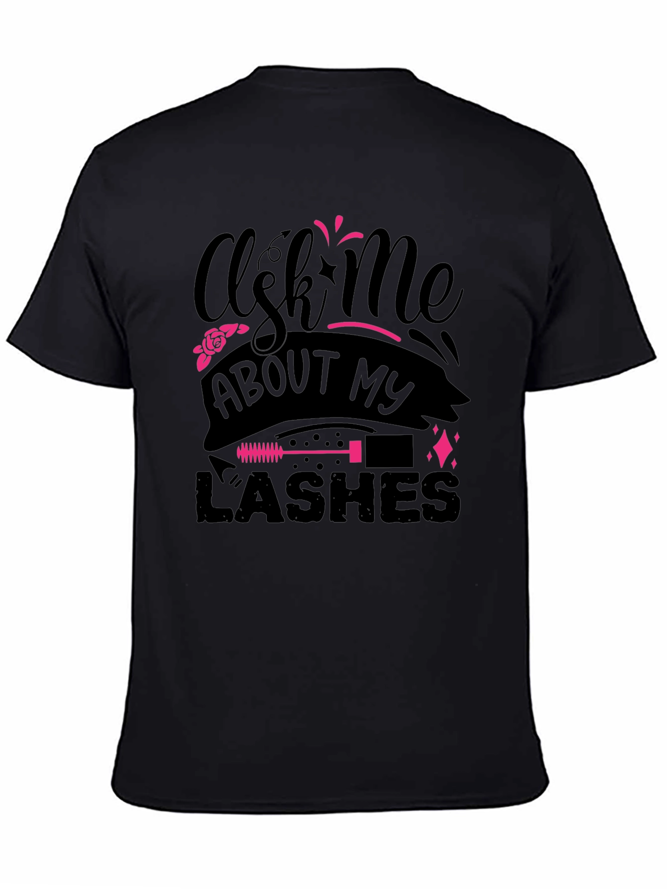 Ask Me About My Lashes Graphic Tee