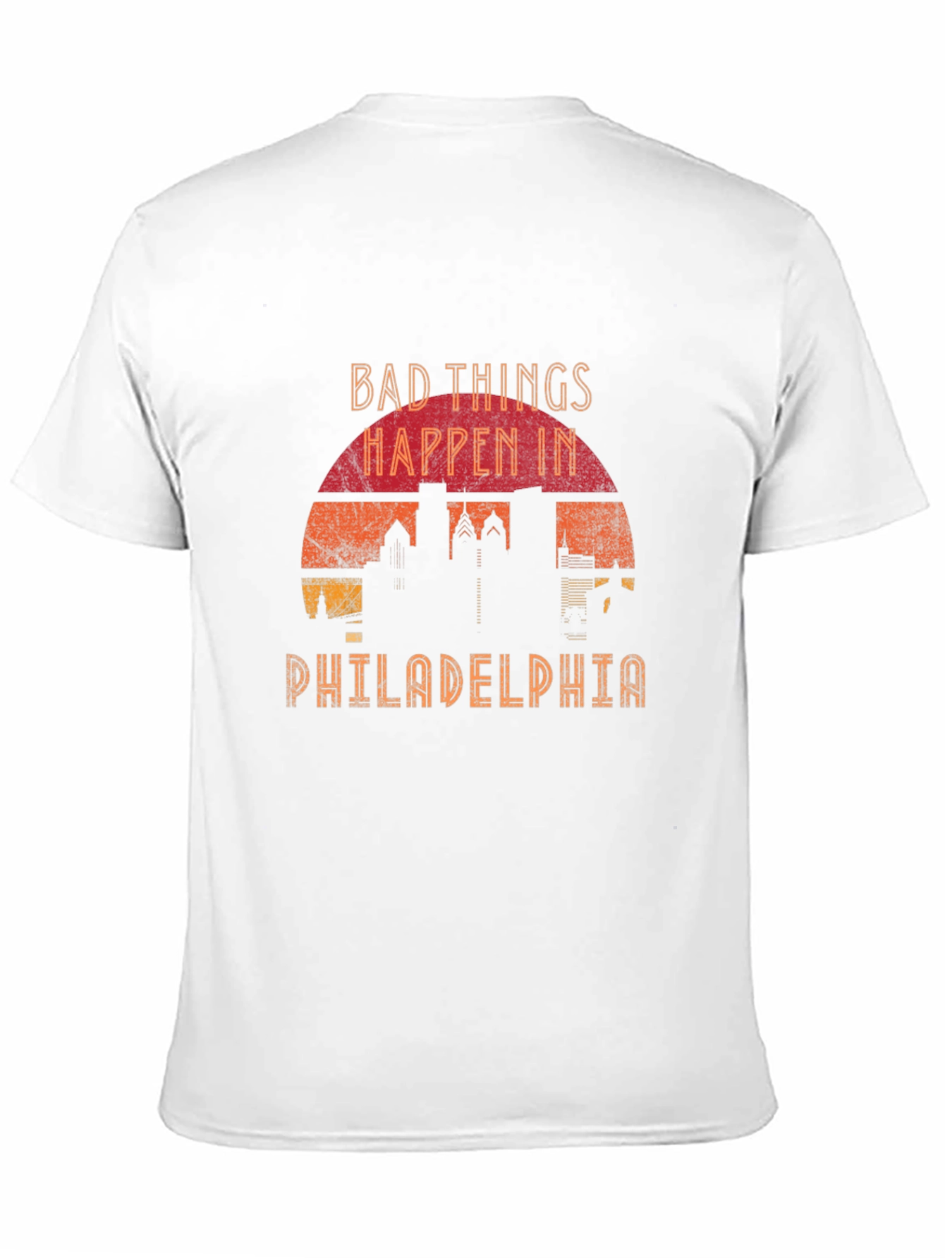 Bad Things Happen in Philadelphia T-Shirt