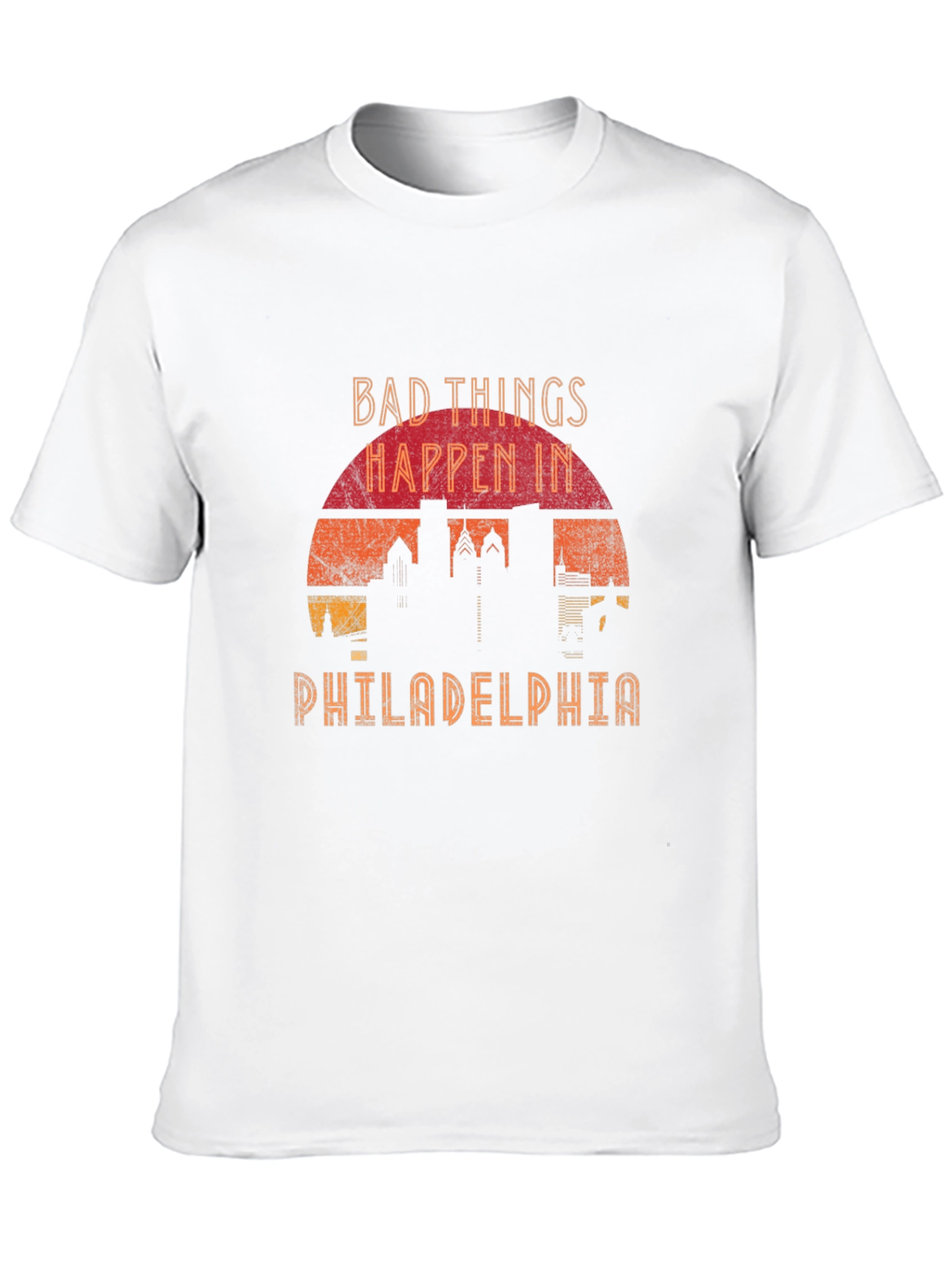 Bad Things Happen in Philadelphia T-Shirt