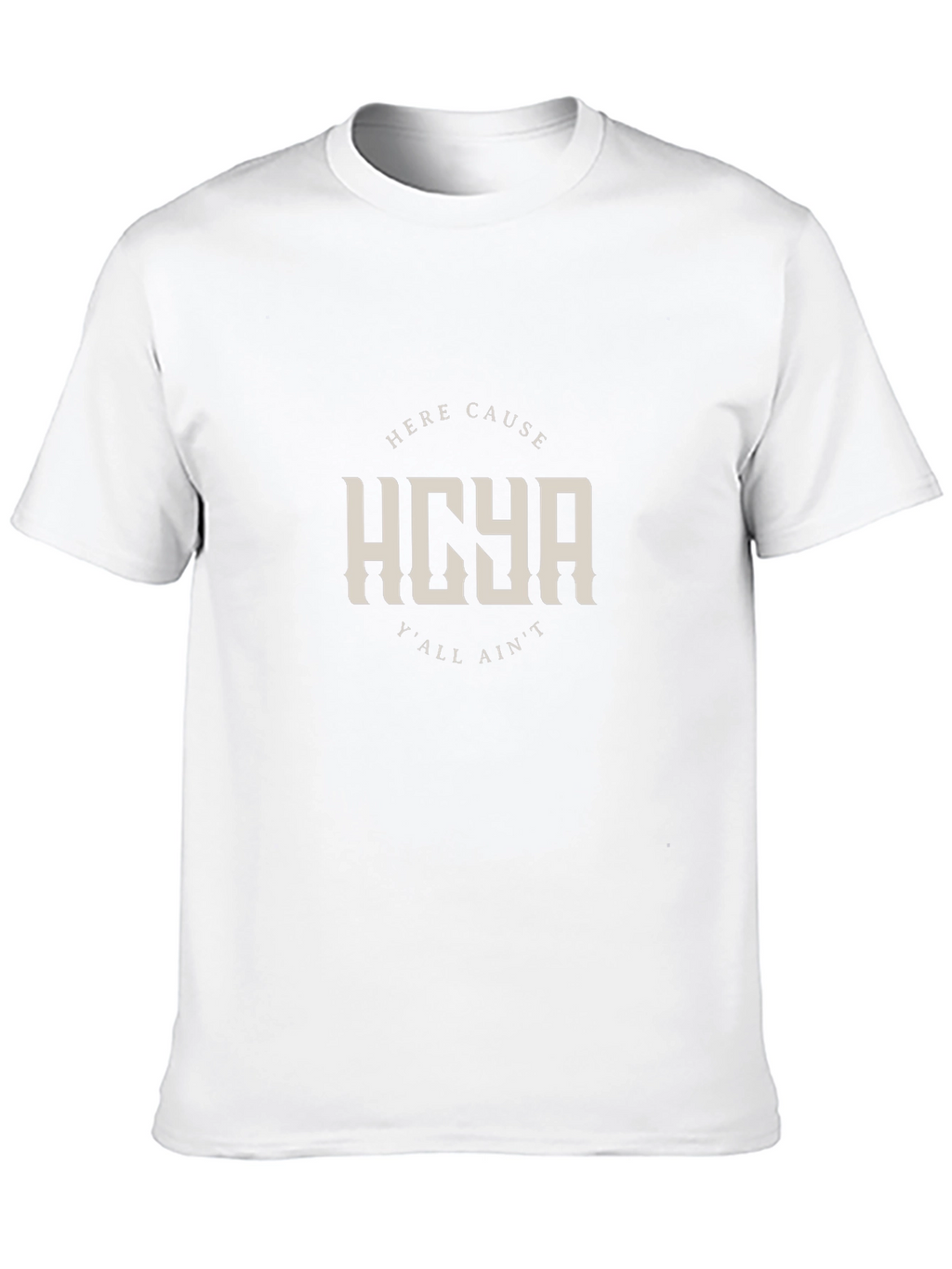 Here Cause Yall Aint T-Shirt