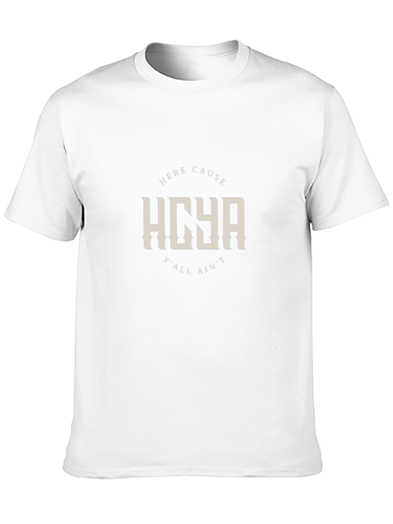 Here Cause Yall Aint T-Shirt