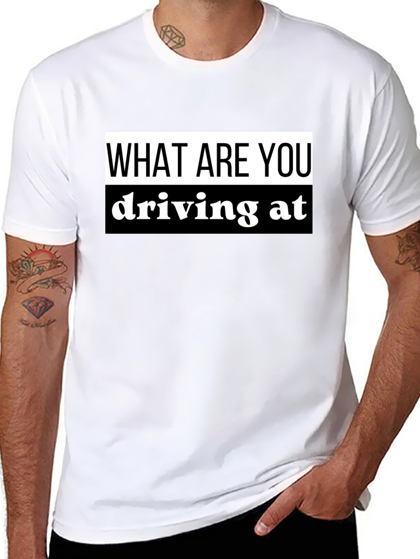 What Are You Driving At? Black T-Shirt