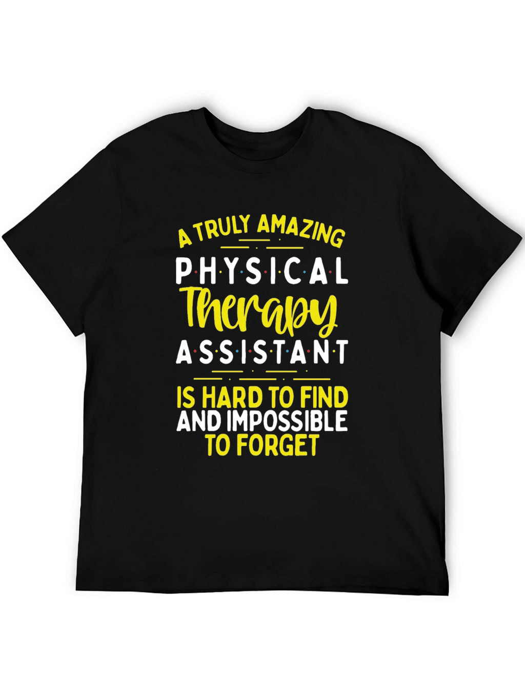 Amazing Physical Therapy Assistant T-Shirt