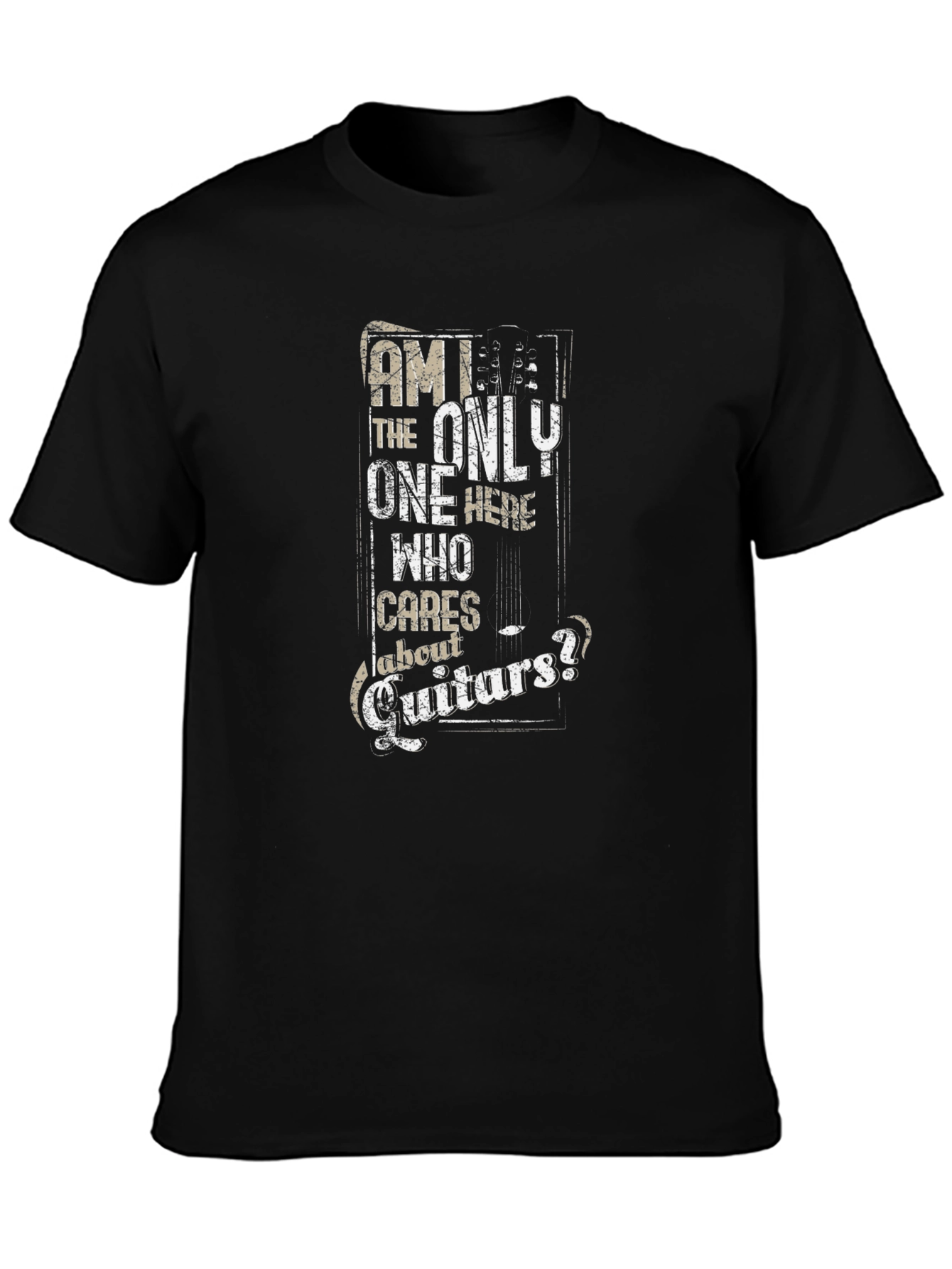 Am I the Only One Who Cares About Guitars? T-Shirt