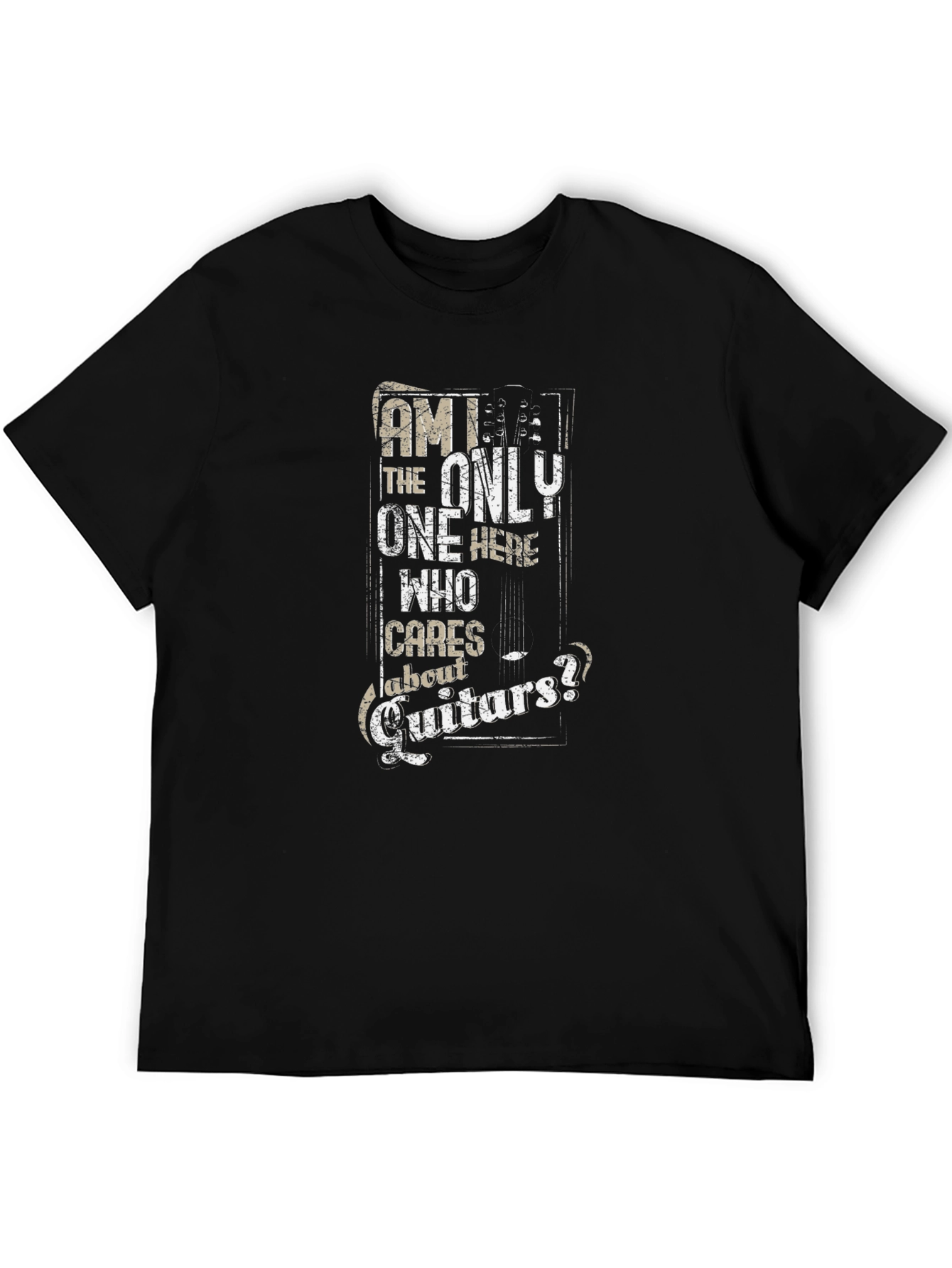 Am I the Only One Who Cares About Guitars? T-Shirt