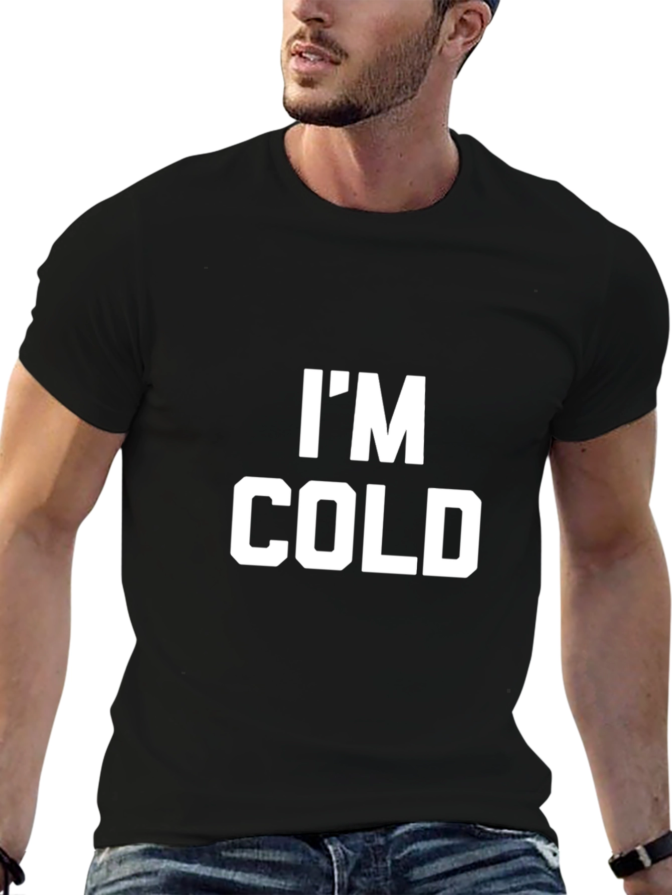 Im Cold Graphic Tee - Funny Statement T-Shirt