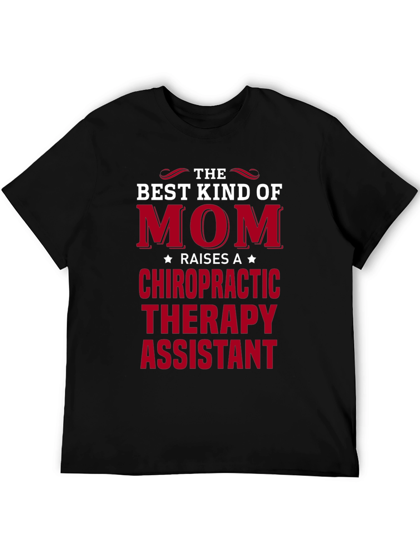 Best Kind of Mom Chiropractic Therapy Assistant T-Shirt
