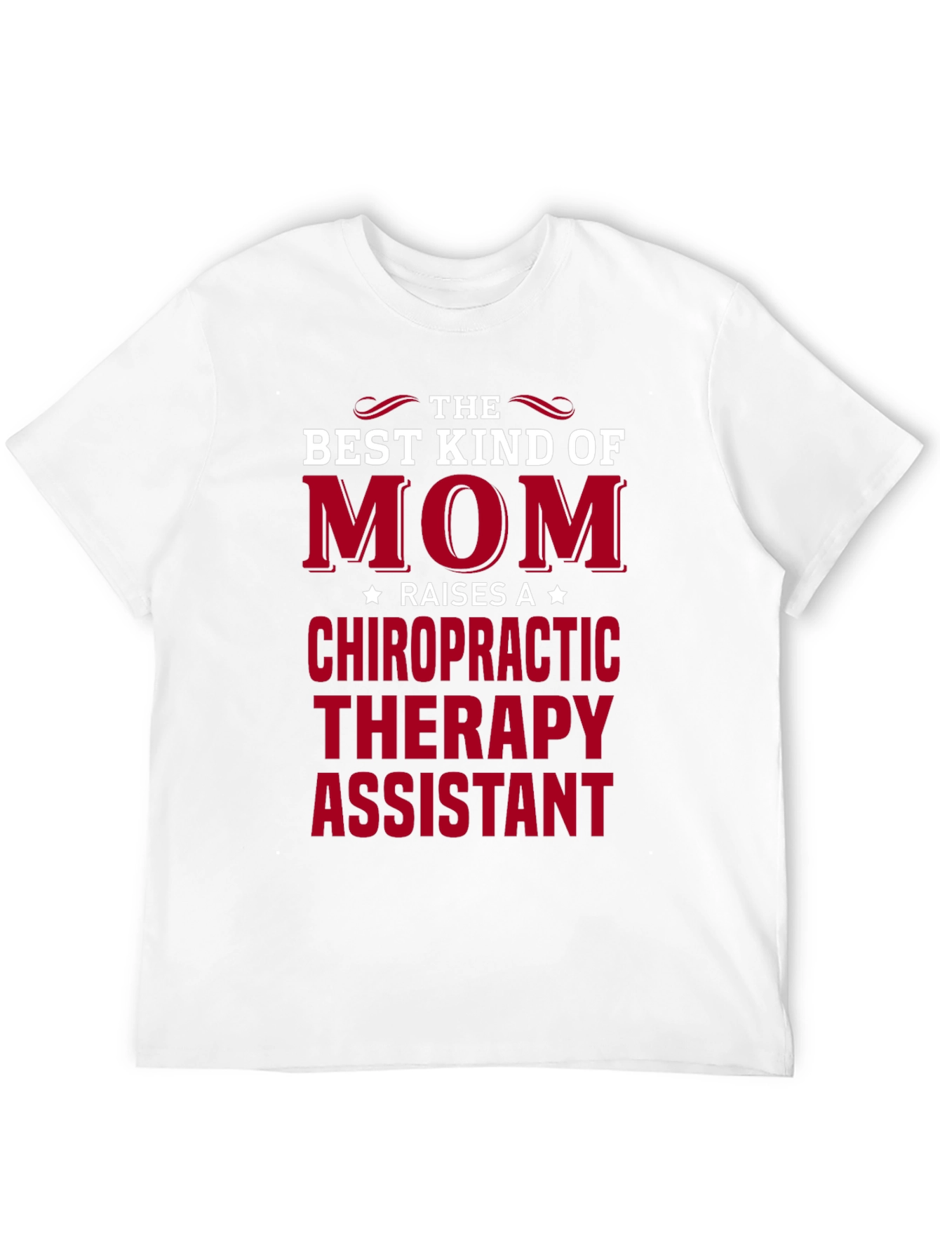 Best Kind of Mom Chiropractic Therapy Assistant T-Shirt