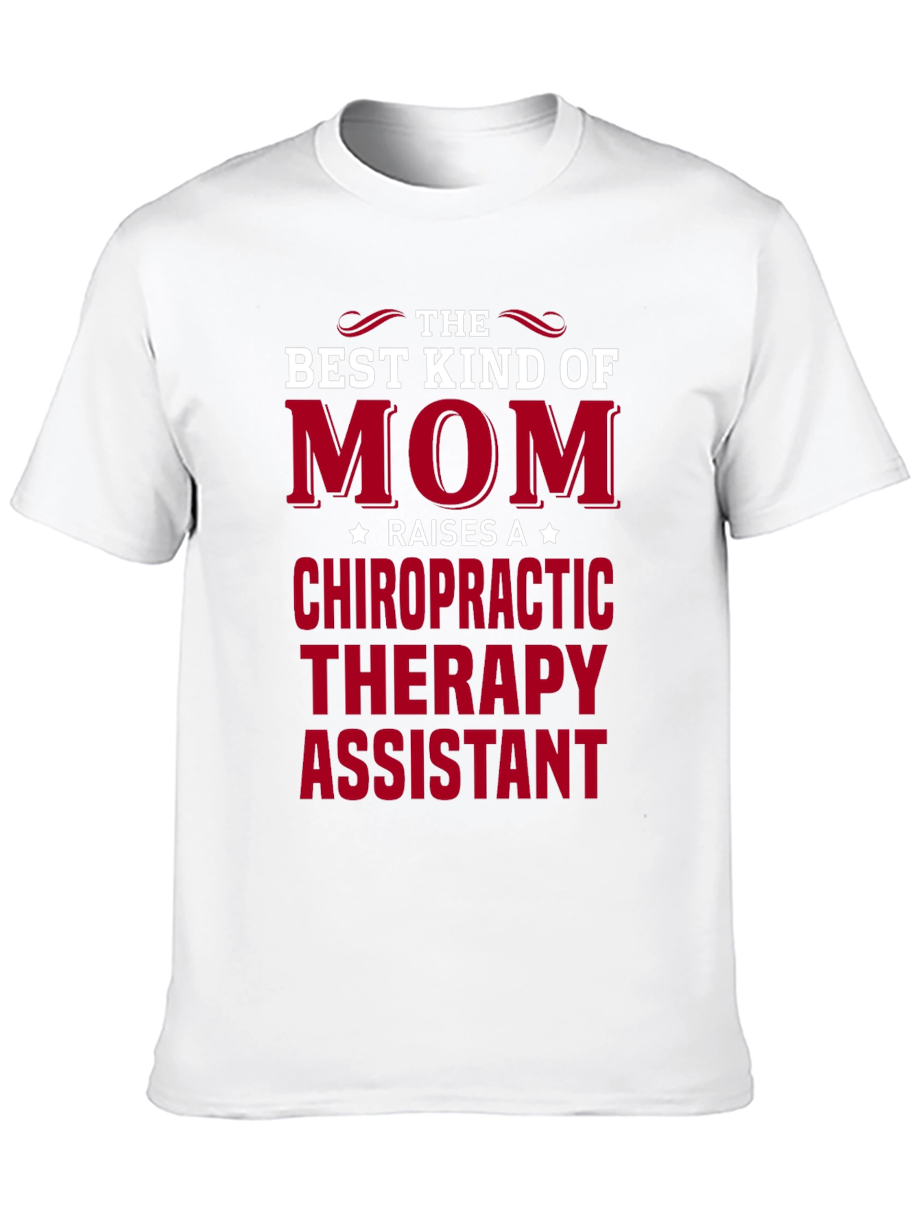 Best Kind of Mom Chiropractic Therapy Assistant T-Shirt