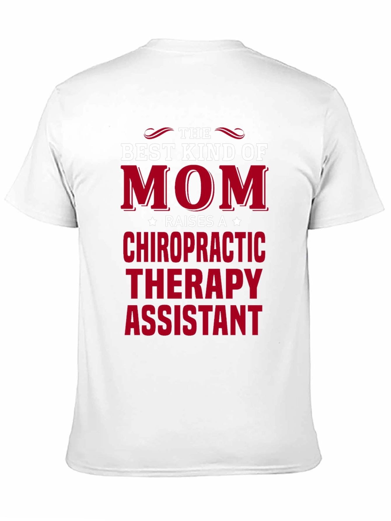 Best Kind of Mom Chiropractic Therapy Assistant T-Shirt