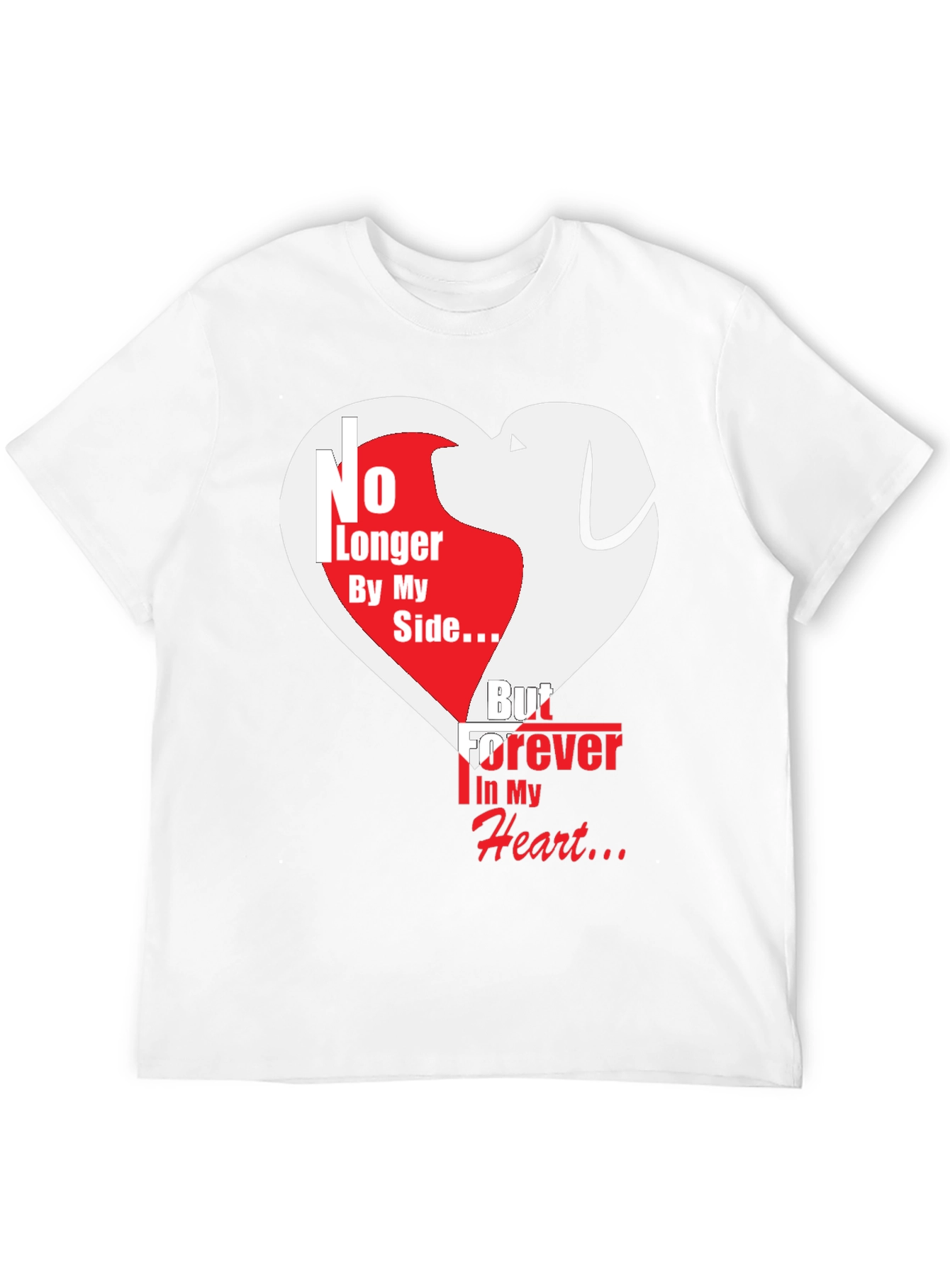 Dog Memorial T-Shirt - Forever In My Heart
