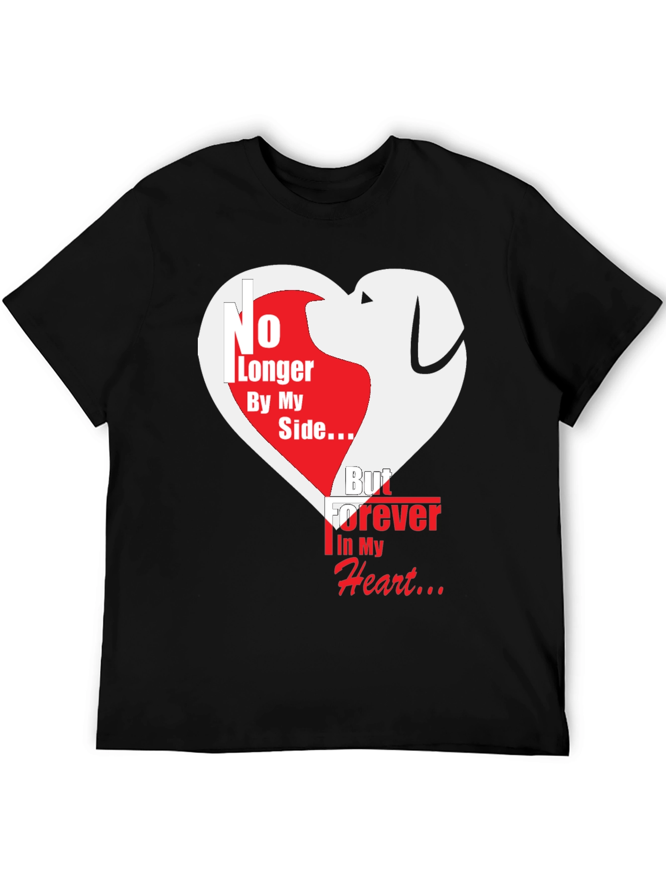 Dog Memorial T-Shirt - Forever In My Heart