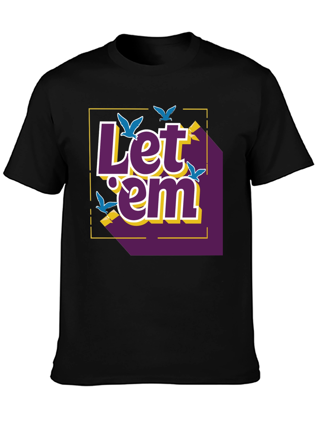 Let em Fly Graphic T-Shirt