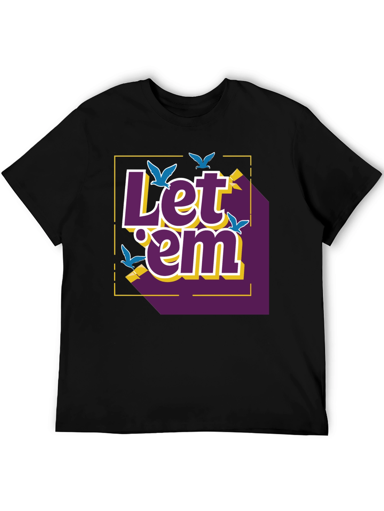 Let em Fly Graphic T-Shirt