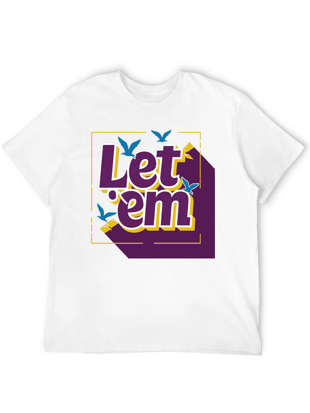 Let em Fly Graphic T-Shirt