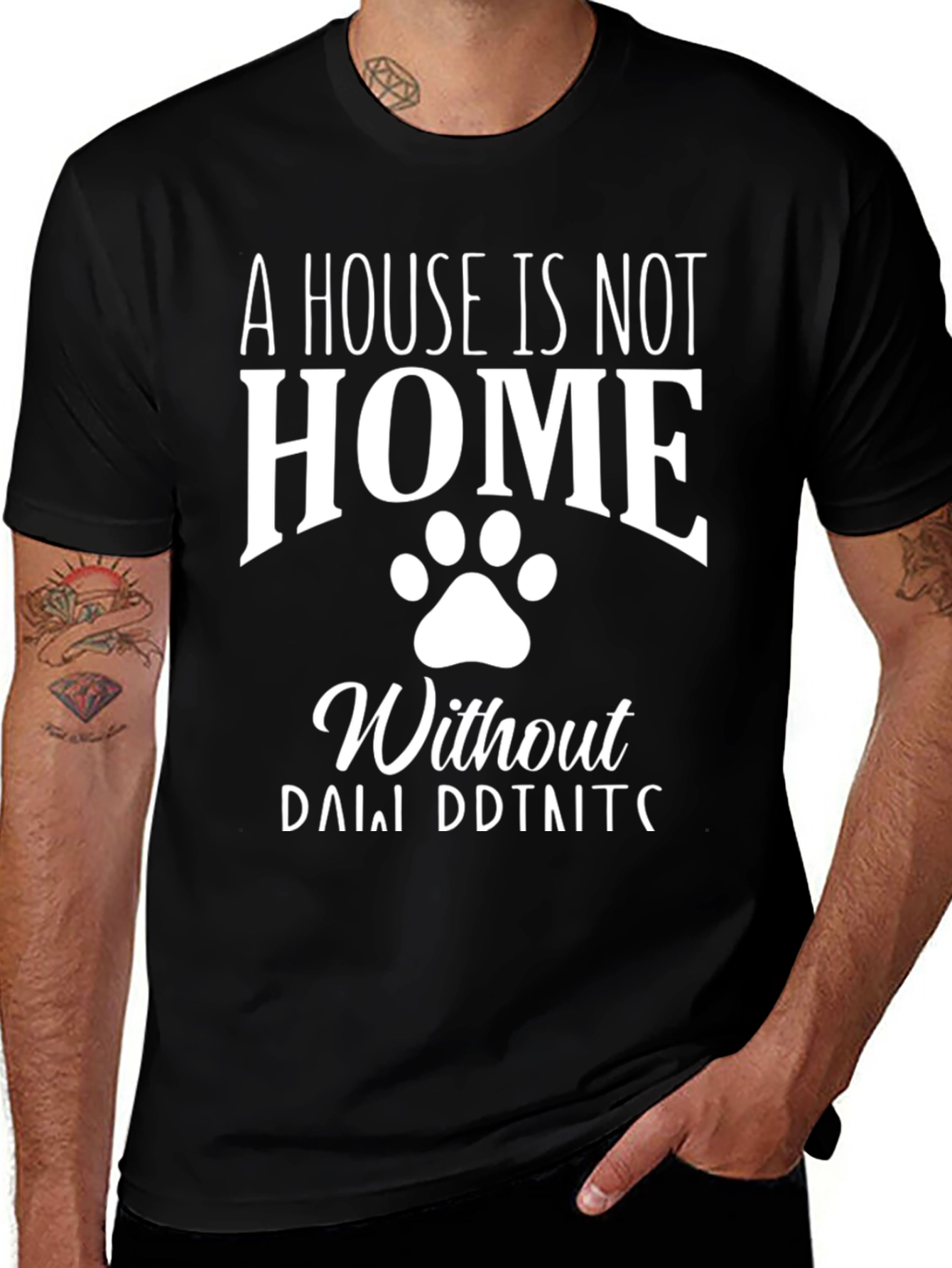 A House is Not a Home Dog Paw Print T-Shirt
