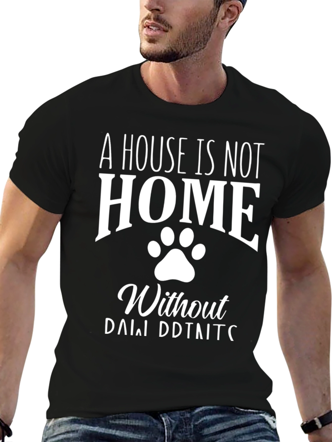 A House is Not a Home Dog Paw Print T-Shirt