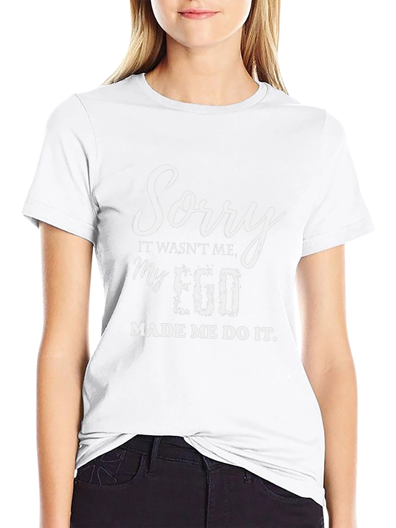 Sorry My Ego Made Me Do It Funny Graphic T-Shirt