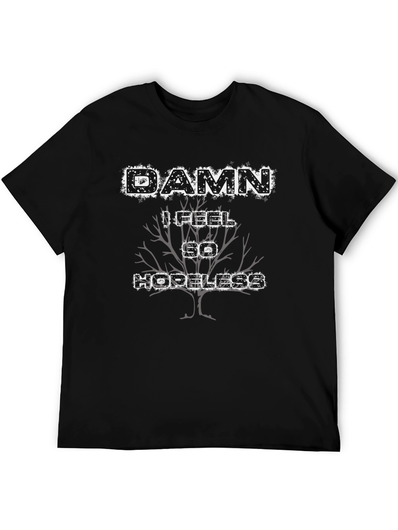 Damn I Feel So Hopeless Graphic Tee