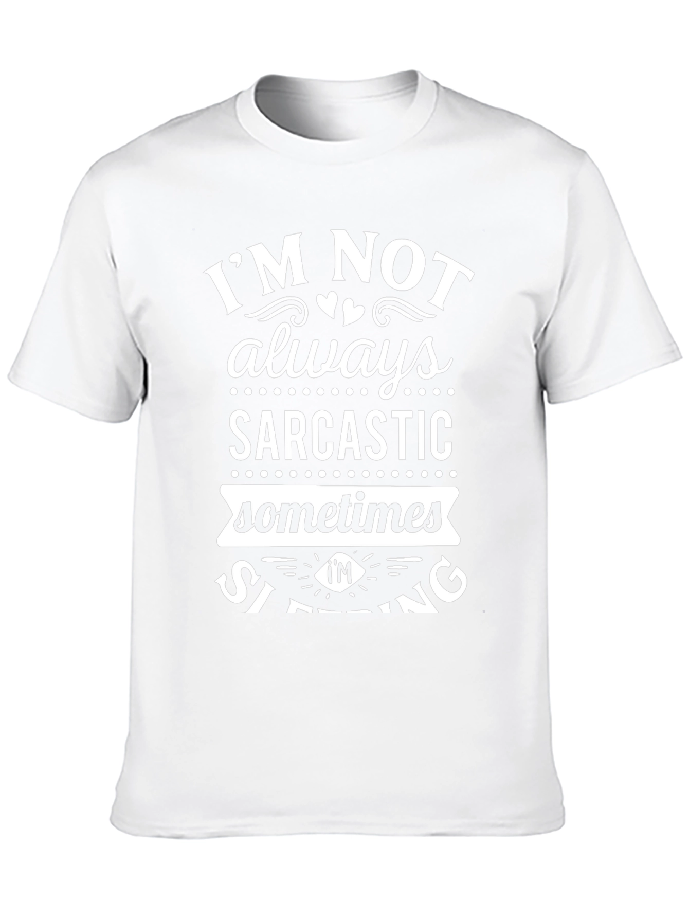 Sarcastic Graphic Tee - Im Not Always Funny Humor T-Shirt
